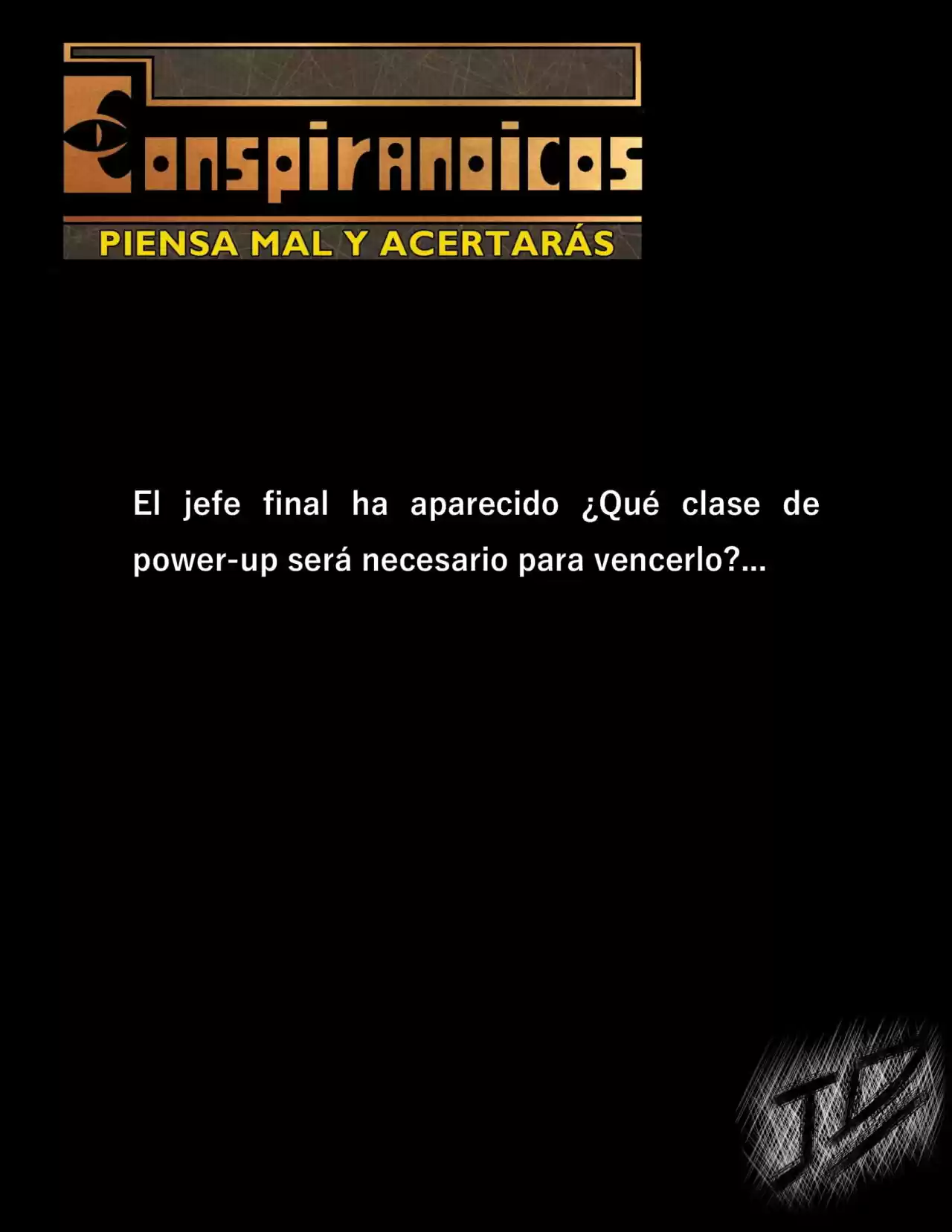 CONSPIRANOICOS: Piensa Mal Y Acertarás (Novela) - Capítulo 15 - Página 12 - LectorTMOo