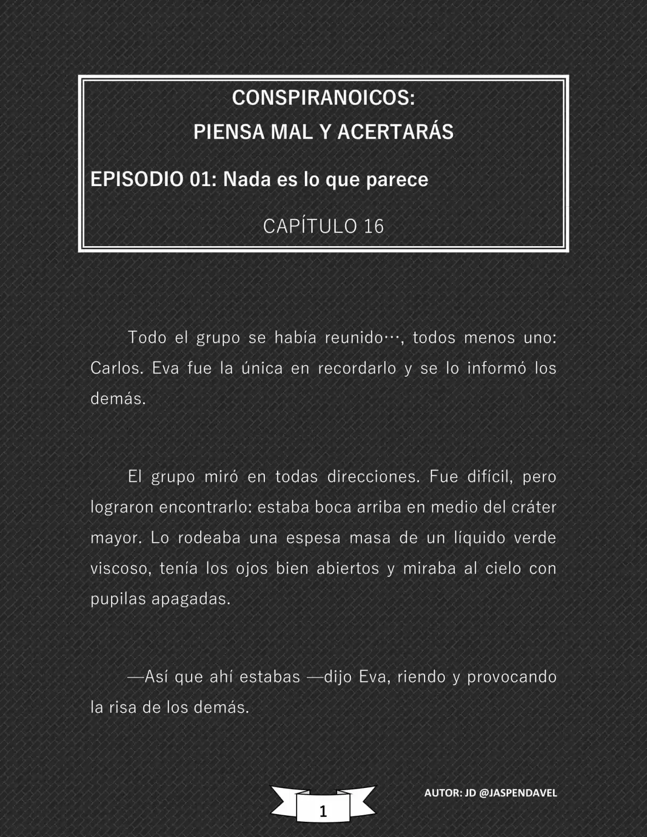 CONSPIRANOICOS: Piensa Mal Y Acertarás (Novela) - Capítulo 16 - Página 2 - LectorTMOo