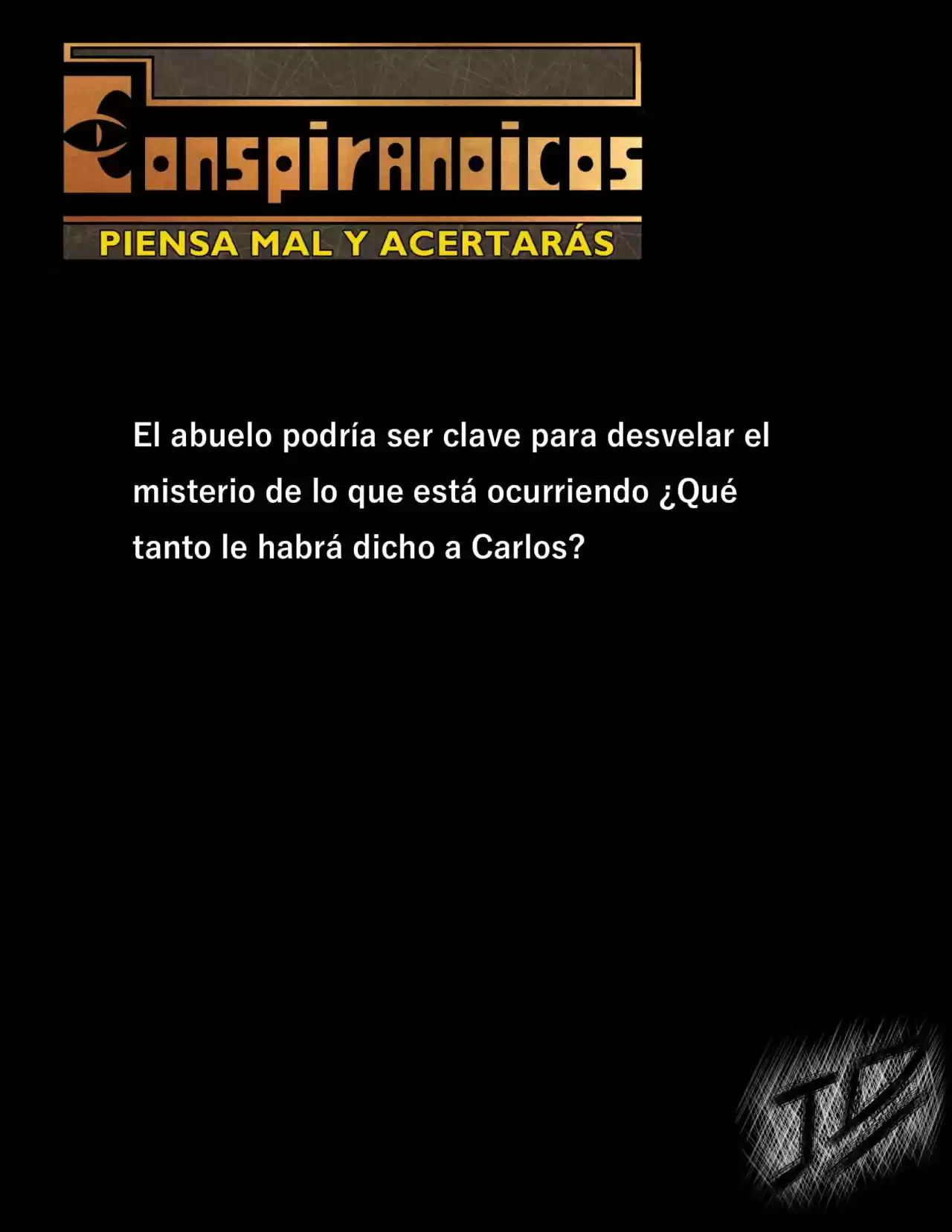 CONSPIRANOICOS: Piensa Mal Y Acertarás (Novela) - Capítulo 19 - Página 9 - LectorTMOo