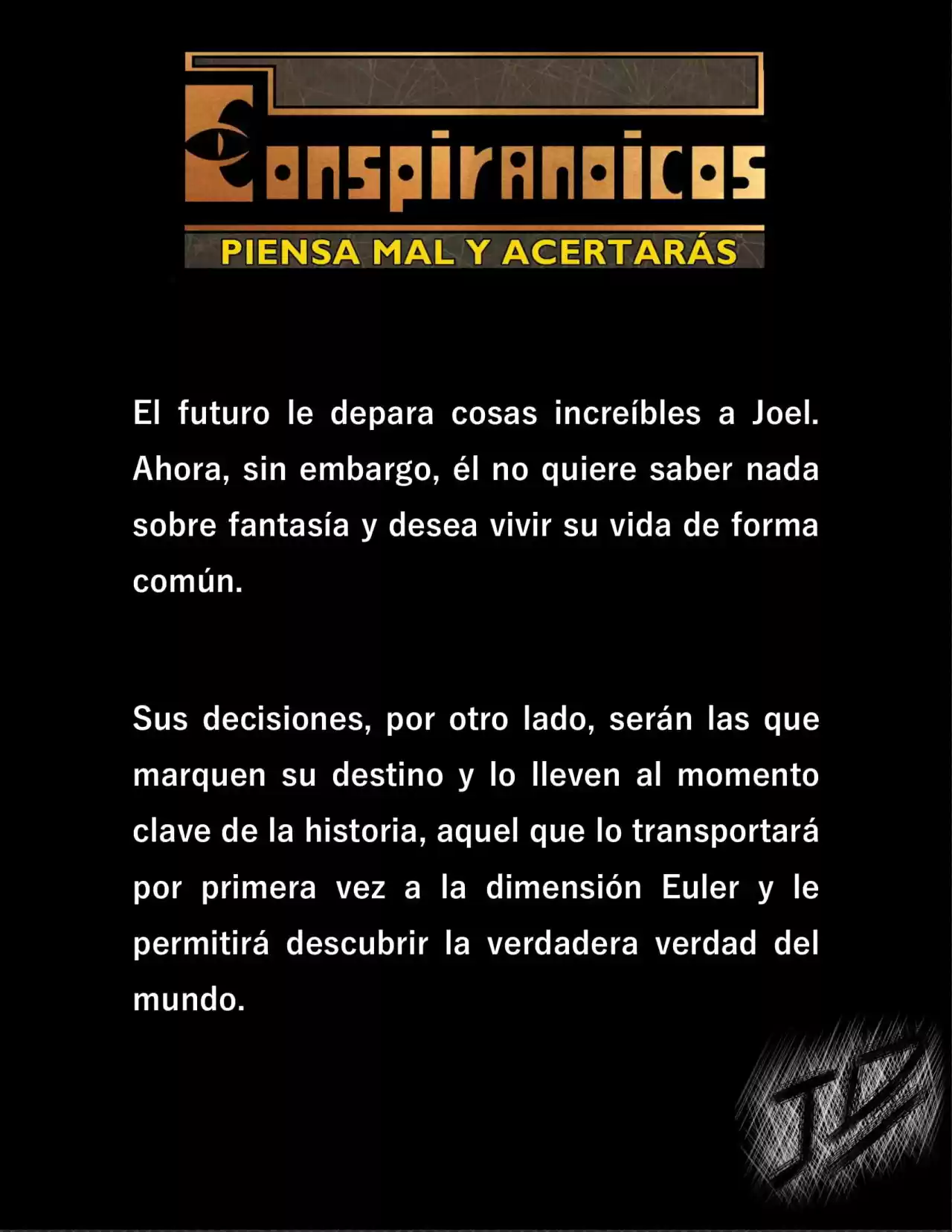 CONSPIRANOICOS: Piensa Mal Y Acertarás (Novela) - Capítulo 2 - Página 1 - LectorTMOo