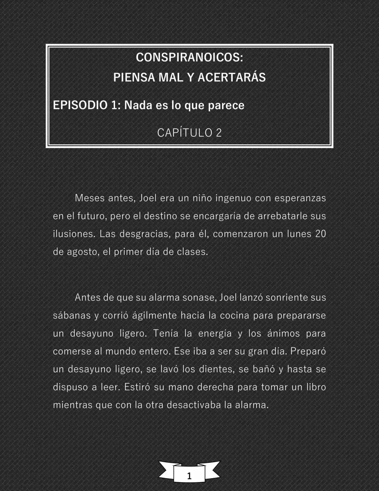 CONSPIRANOICOS: Piensa Mal Y Acertarás (Novela) - Capítulo 2 - Página 2 - LectorTMOo