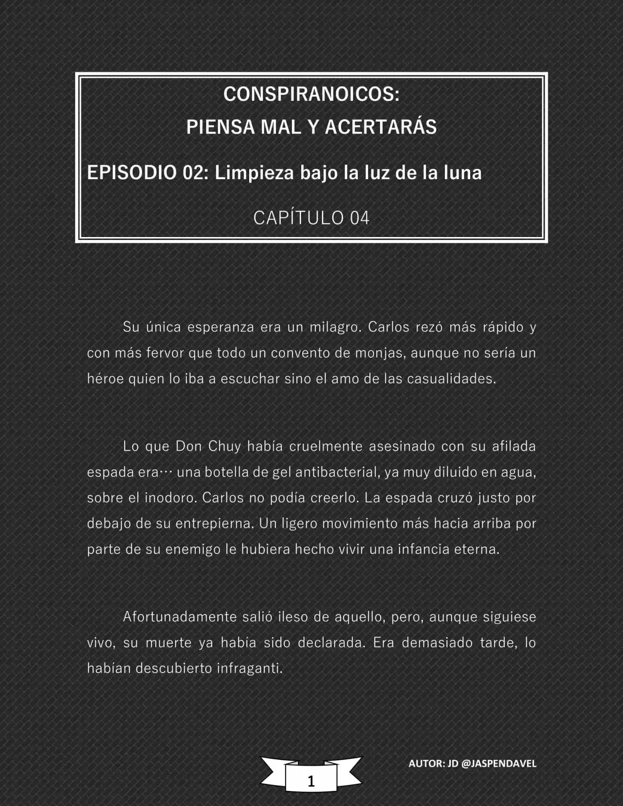 CONSPIRANOICOS: Piensa Mal Y Acertarás (Novela) - Capítulo 22 - Página 4 - LectorTMOo