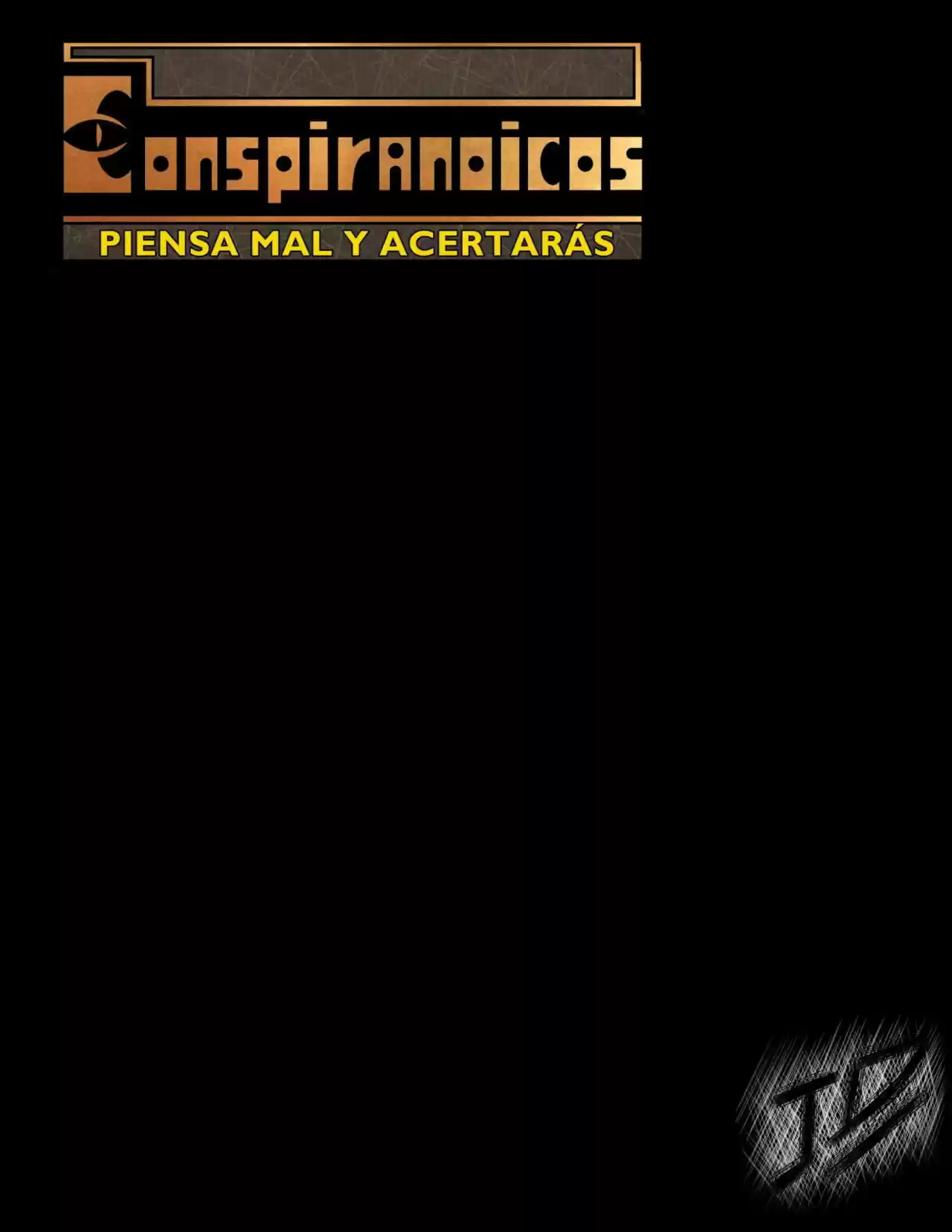 CONSPIRANOICOS: Piensa Mal Y Acertarás (Novela) - Capítulo 23 - Página 7 - LectorTMOo