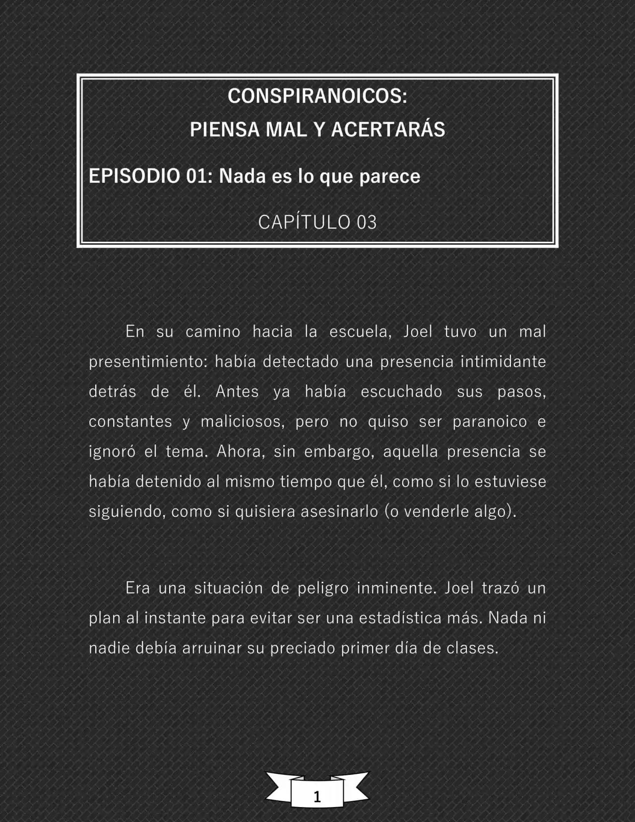 CONSPIRANOICOS: Piensa Mal Y Acertarás (Novela) - Capítulo 3 - Página 2 - LectorTMOo