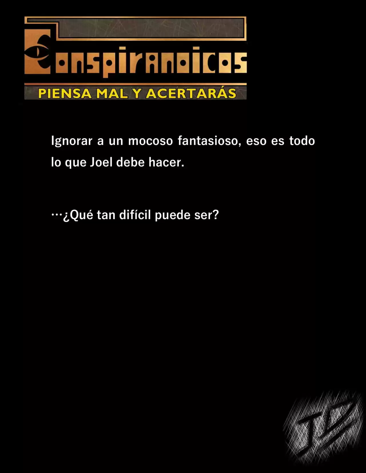 CONSPIRANOICOS: Piensa Mal Y Acertarás (Novela) - Capítulo 3 - Página 8 - LectorTMOo