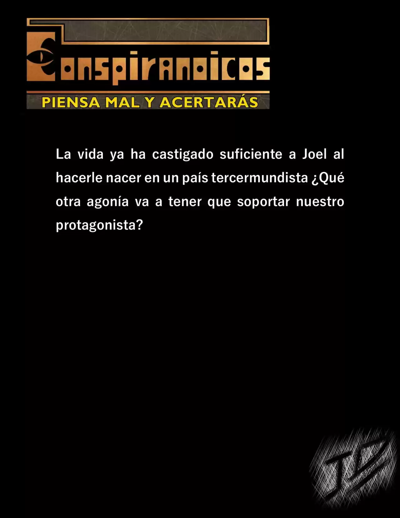 CONSPIRANOICOS: Piensa Mal Y Acertarás (Novela) - Capítulo 4 - Página 7 - LectorTMOo