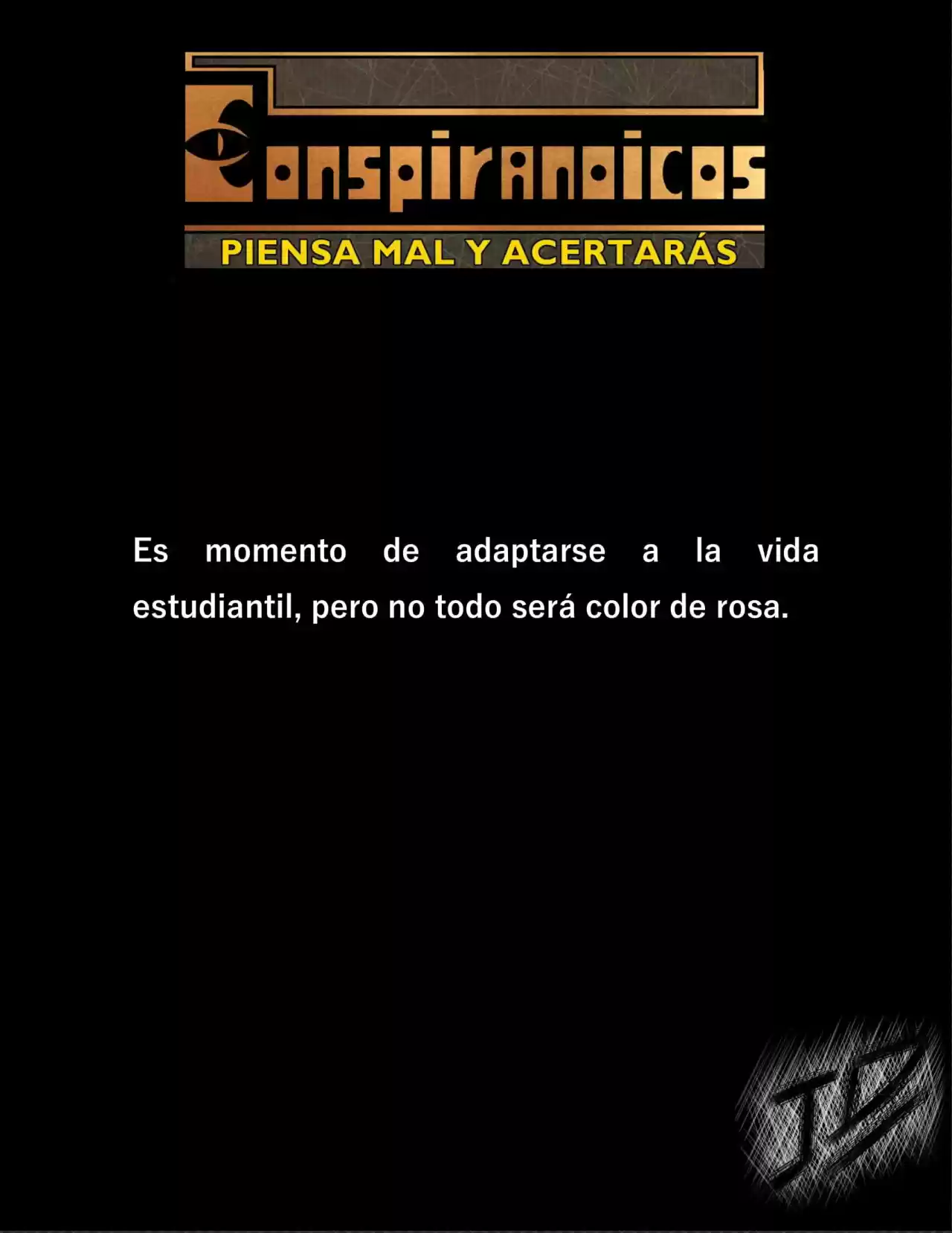 CONSPIRANOICOS: Piensa Mal Y Acertarás (Novela) - Capítulo 6 - Página 1 - LectorTMOo