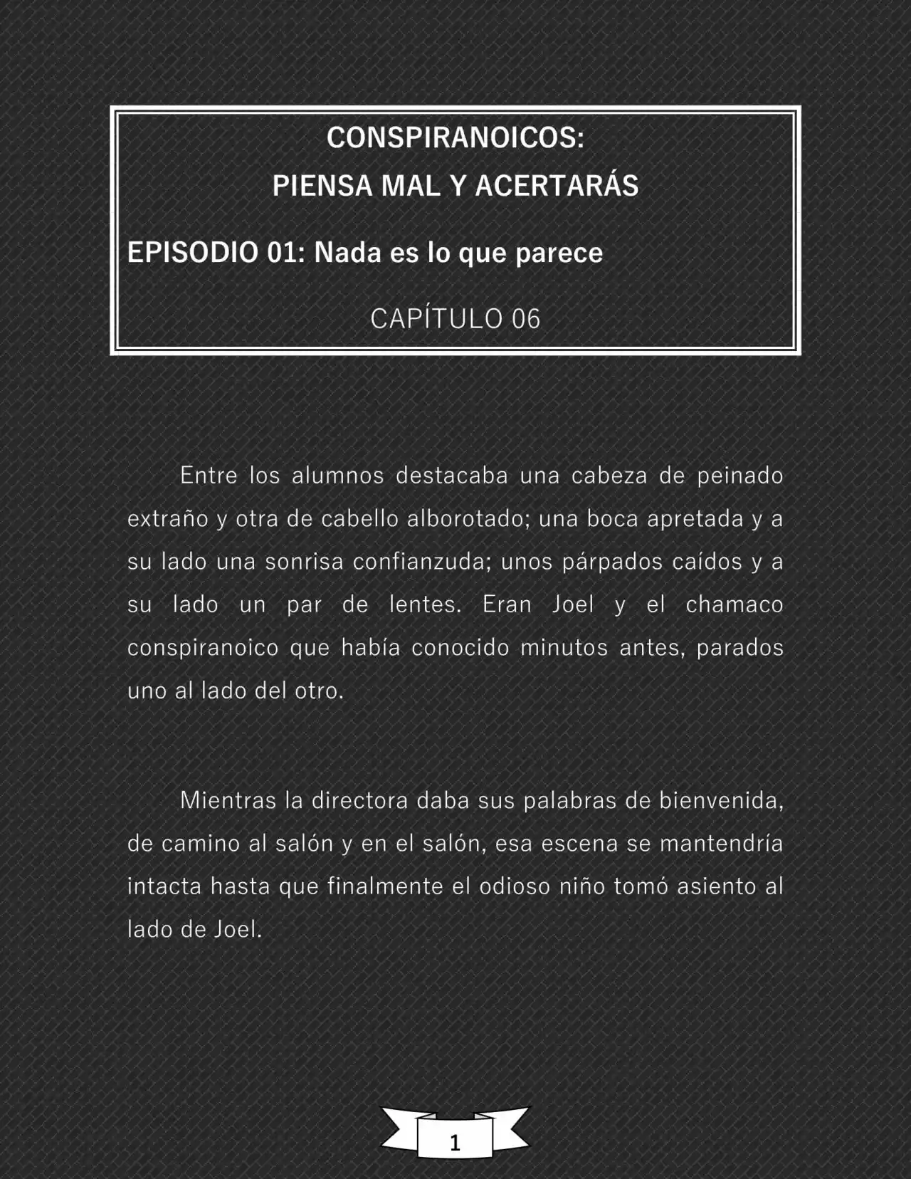 CONSPIRANOICOS: Piensa Mal Y Acertarás (Novela) - Capítulo 6 - Página 2 - LectorTMOo