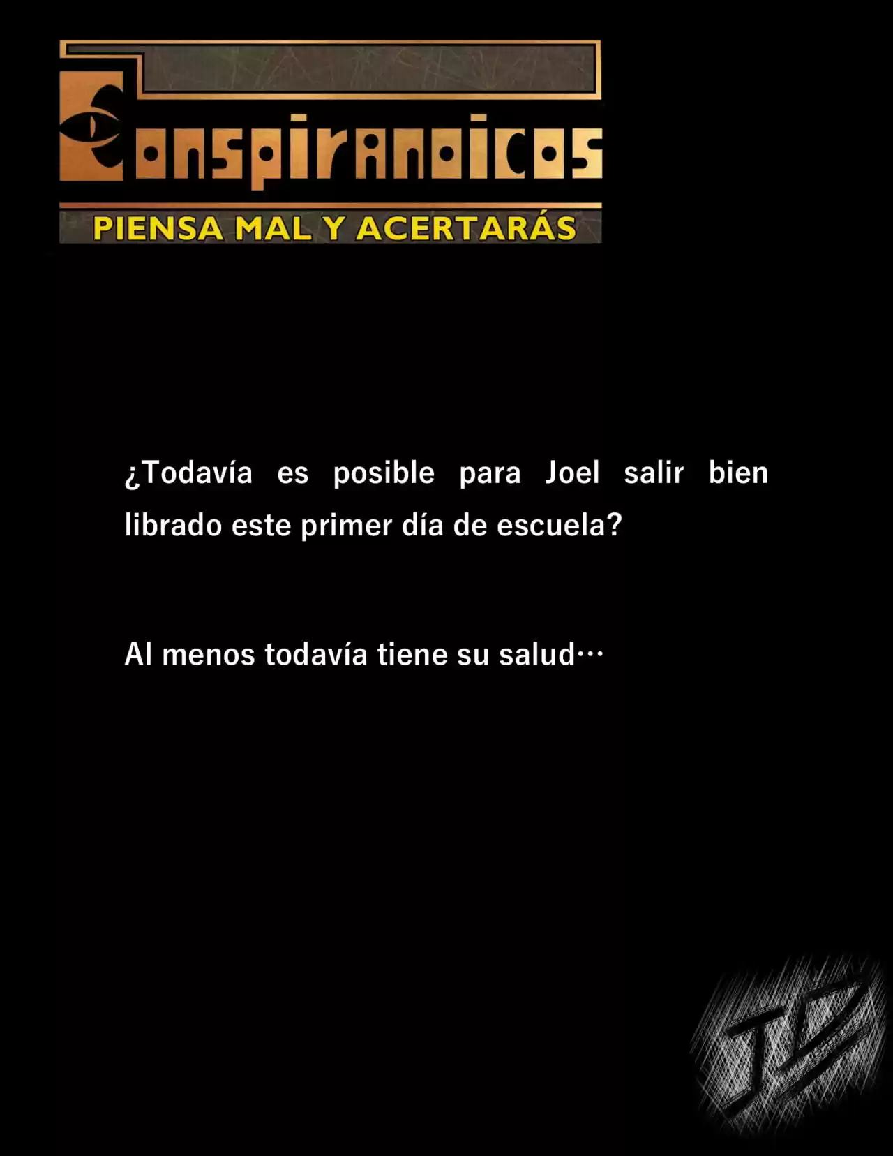 CONSPIRANOICOS: Piensa Mal Y Acertarás (Novela) - Capítulo 7 - Página 15 - LectorTMOo
