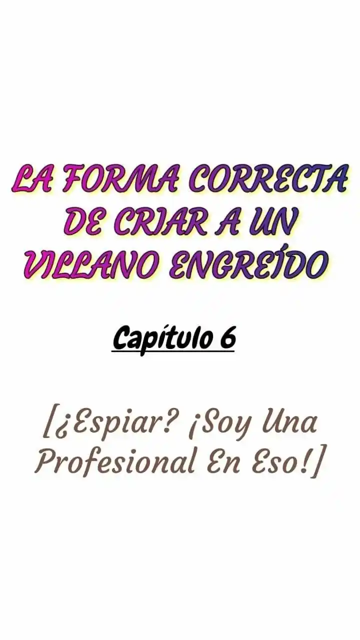 CRIAR A UN VILLANO ENGREÍDO - Capítulo 6 - Página 4 - LectorTMOo