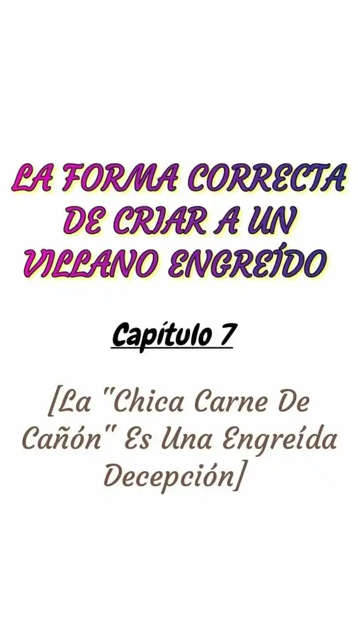 CRIAR A UN VILLANO ENGREÍDO - Capítulo 7 - Página 4 - LectorTMOo