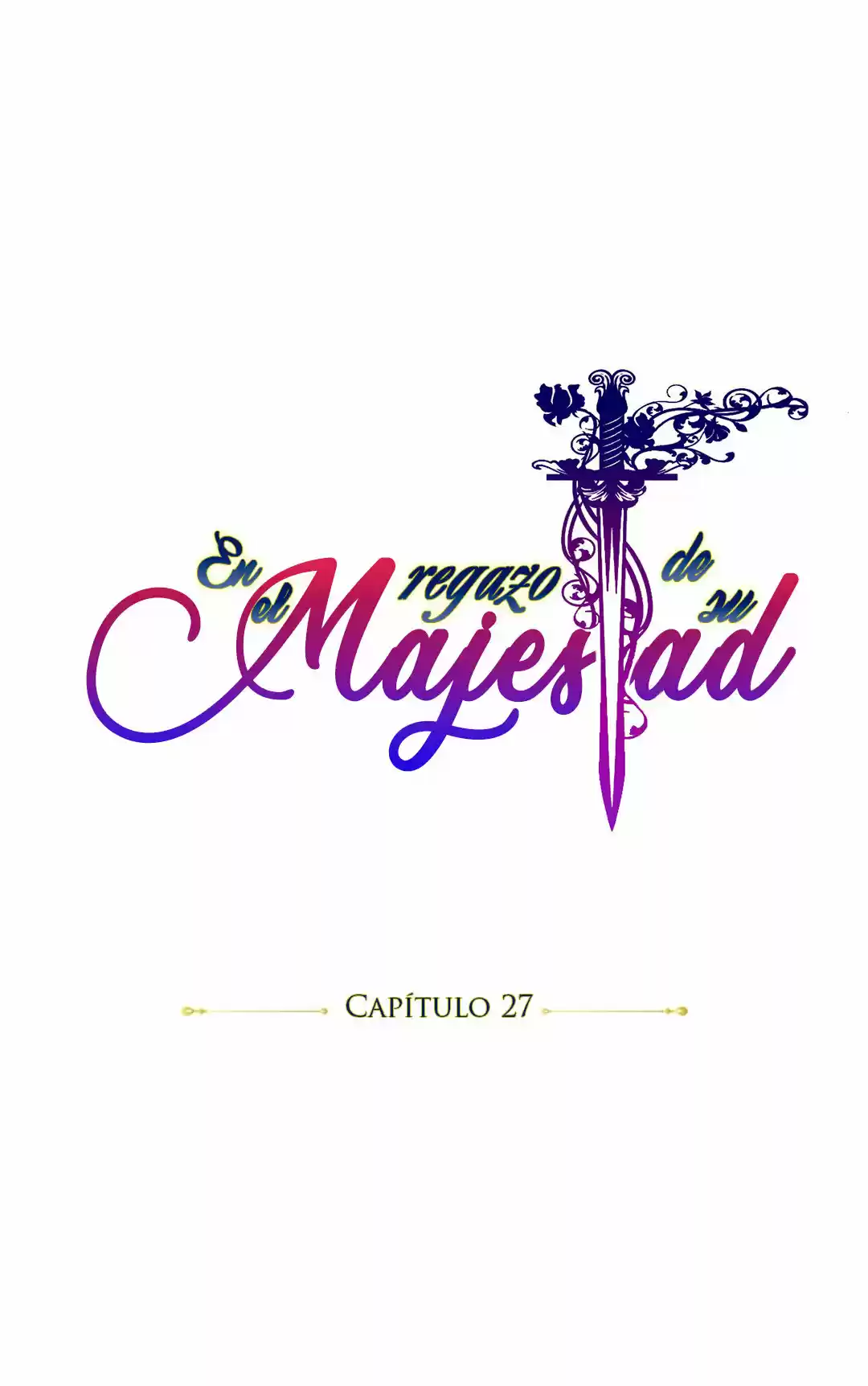 En El Regazo De Su Majestad - Capítulo 27 - Página 19 - LectorTMOo