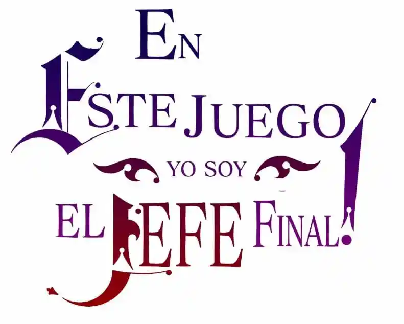 ¡En Este Juego Yo Soy El Jefe Final! (Novela) - Capítulo 10 - Página 1 - LectorTMOo