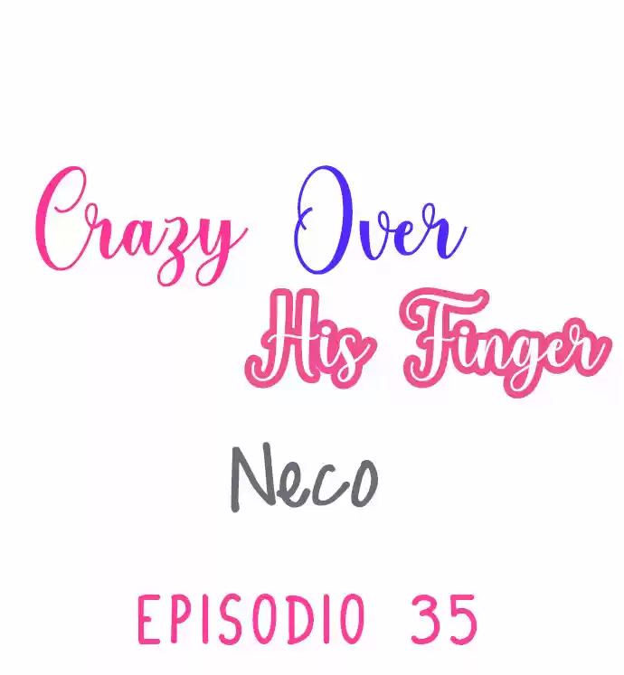 Enloqueciendo Entre Sus Dedos - Capítulo 35 - Página 3 - LectorTMOo