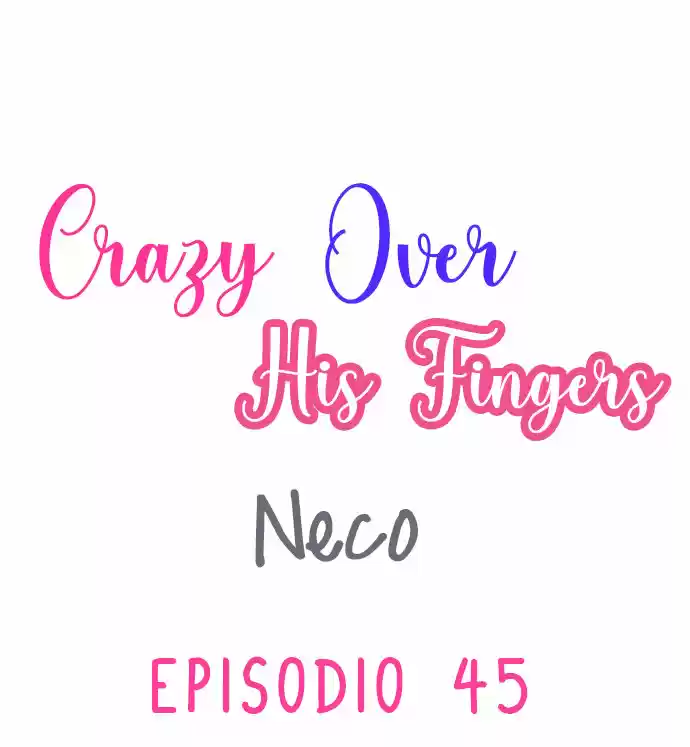 Enloqueciendo Entre Sus Dedos - Capítulo 45 - Página 2 - LectorTMOo