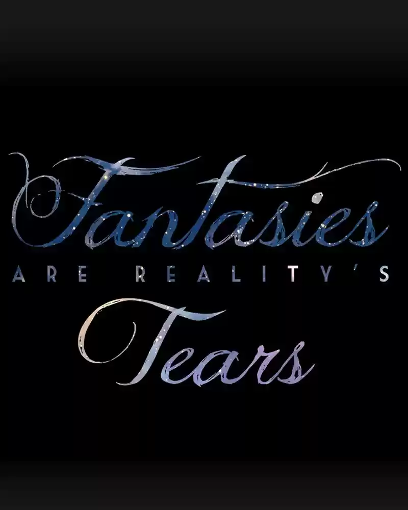 Fantasies Are Reality's Tears - Capítulo 16 - Página 7 - LectorTMOo