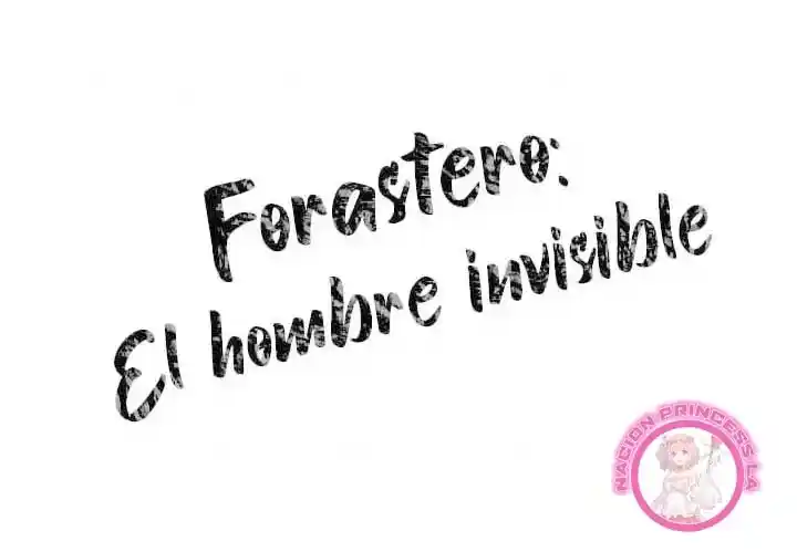 Forastero: El Hombre Invisible - Capítulo 11 - Página 6 - LectorTMOo