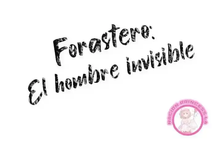 Forastero: El Hombre Invisible - Capítulo 12 - Página 7 - LectorTMOo