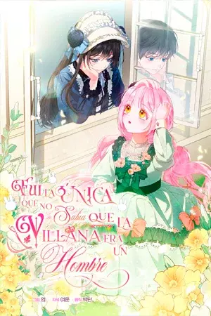 FUI LA ÚNICA QUE NO SABÍA QUE LA VILLANA ERA UN HOMBRE (MANWHA) - Capítulo 1 - Página 1 - LectorTMOo