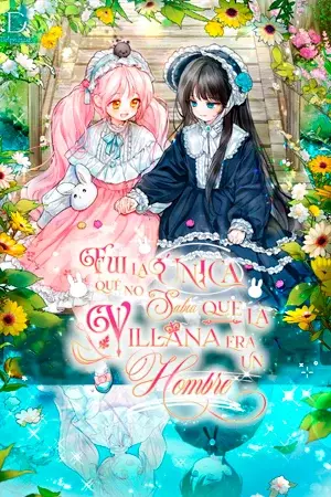 FUI LA ÚNICA QUE NO SABÍA QUE LA VILLANA ERA UN HOMBRE (MANWHA) - Capítulo 3 - Página 2 - LectorTMOo