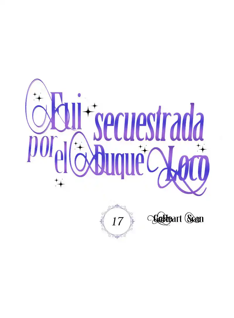 Fui Secuestrada Por El Duque Loco - Capítulo 17 - Página 5 - LectorTMOo