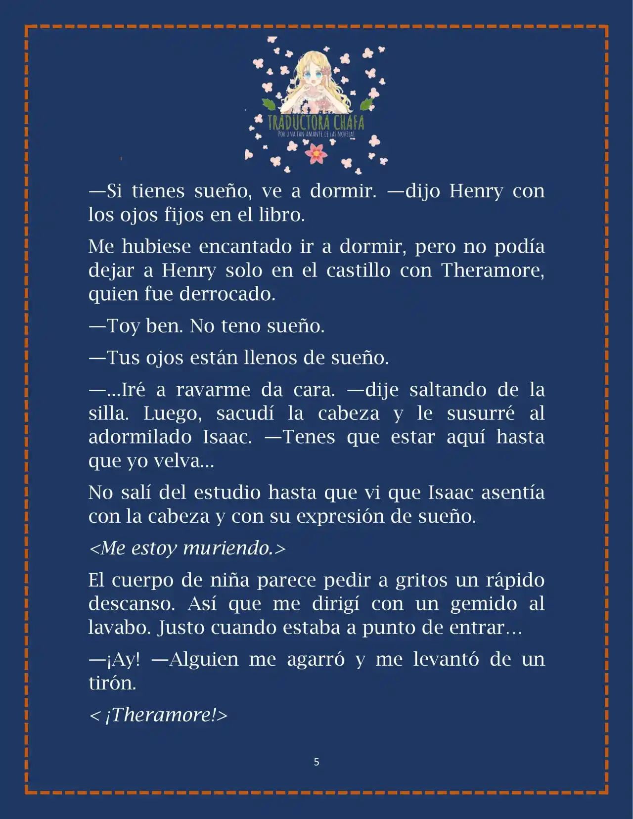 LA BEBE QUE CRIA UN VILLANO (Novela) - Capítulo 21 - Página 7 - LectorTMOo