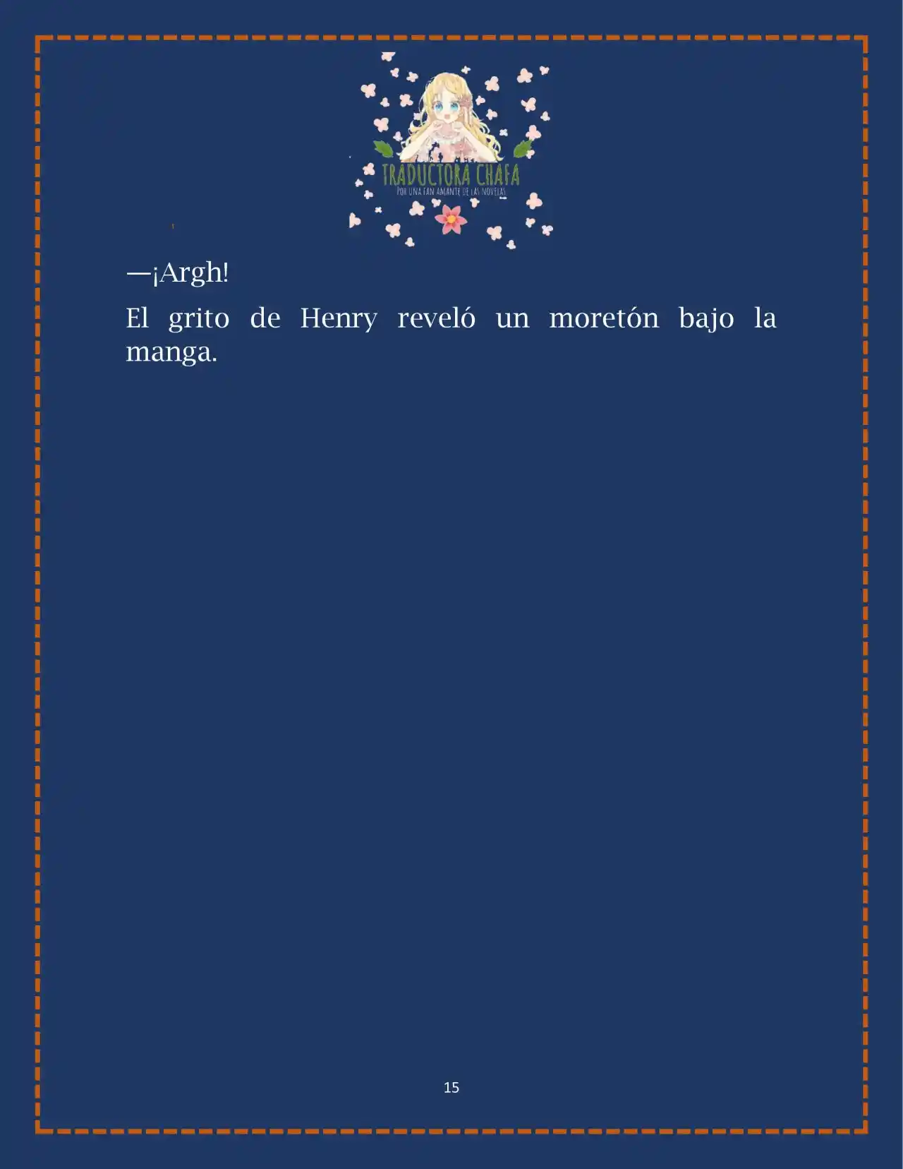 LA BEBE QUE CRIA UN VILLANO (Novela) - Capítulo 21 - Página 17 - LectorTMOo