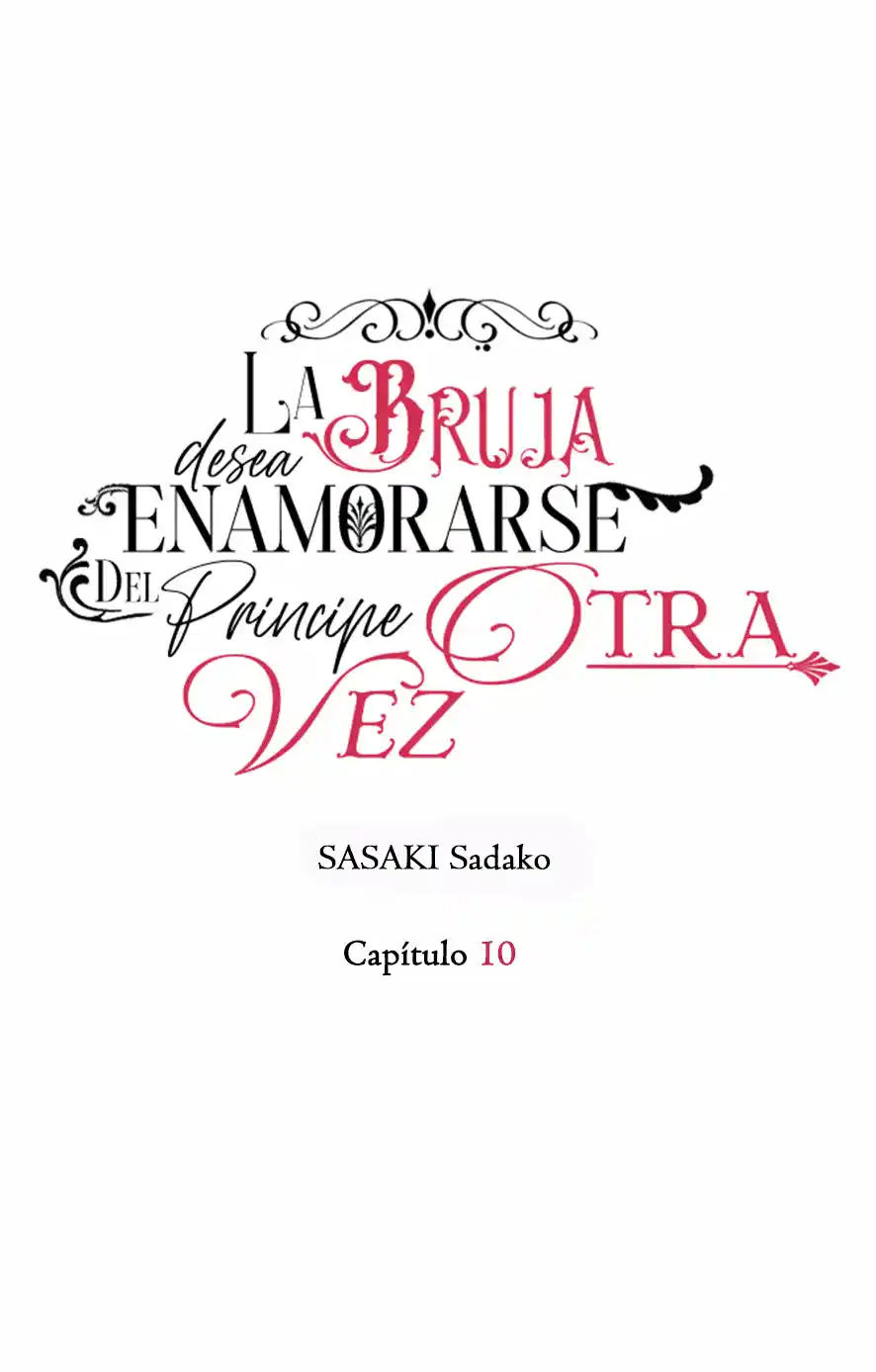 La Bruja Desea Enamorarse Del Príncipe Otra Vez~ - Capítulo 10 - Página 5 - LectorTMOo