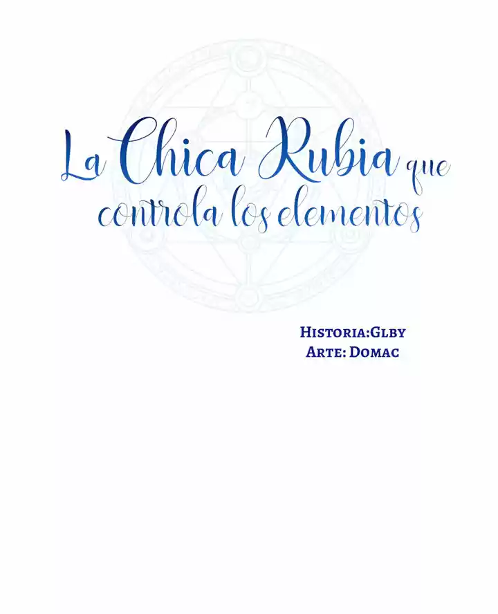 LA CHICA RUBIA QUE CONTROLA LOS ELEMENTOS - Capítulo 45 - Página 9 - LectorTMOo