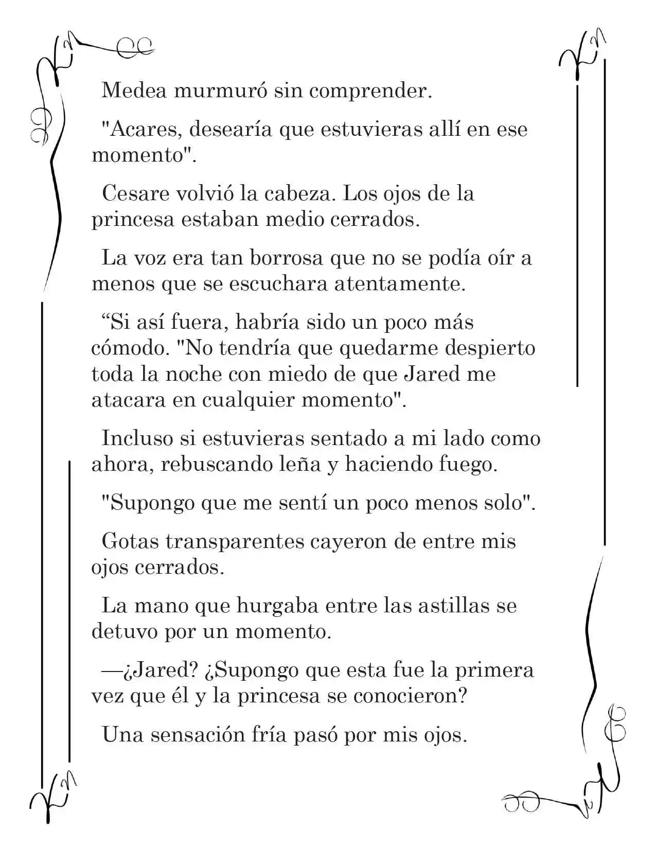 LA CORONA QUE TE ROBARÉ. (Novela) - Capítulo 107 - Página 4 - LectorTMOo