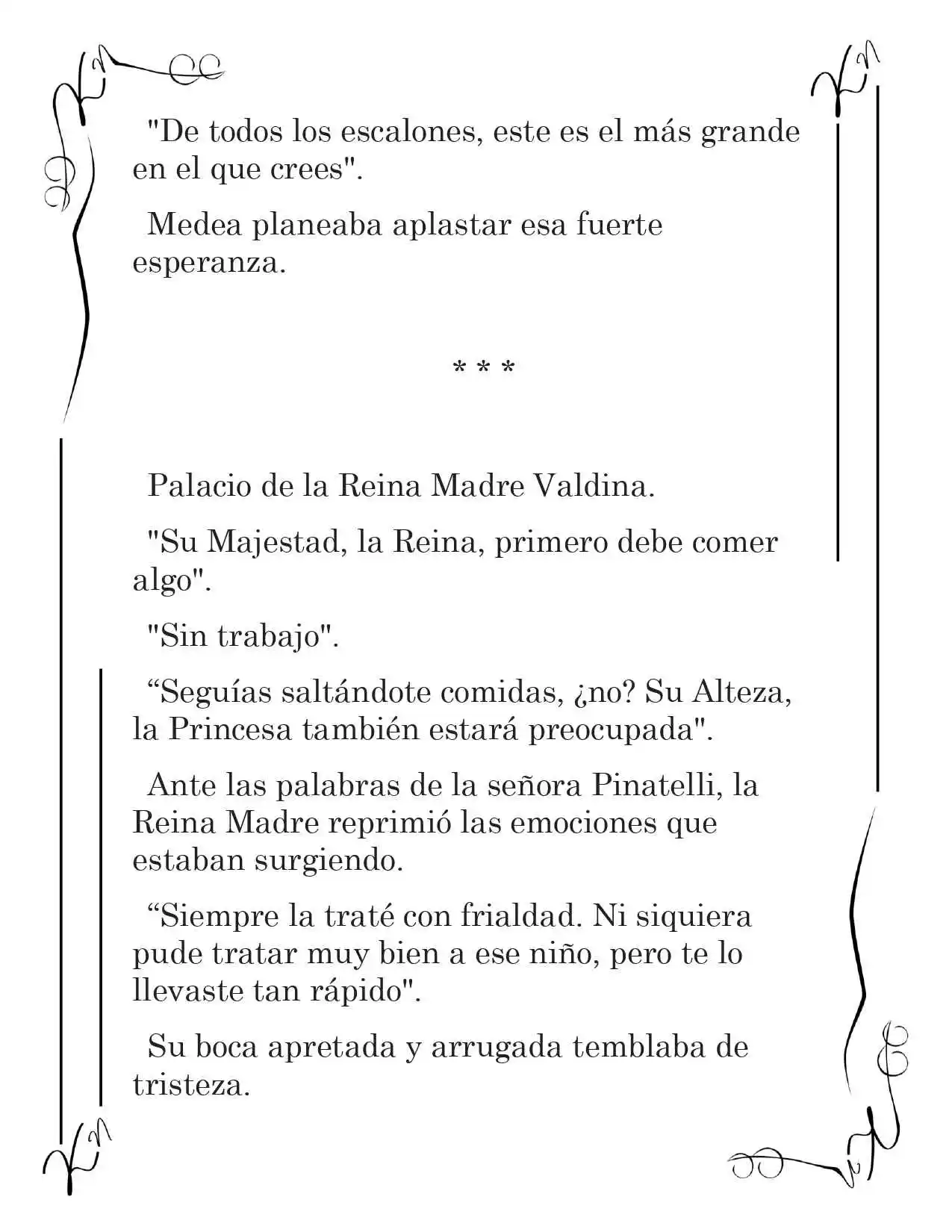LA CORONA QUE TE ROBARÉ. (Novela) - Capítulo 108 - Página 4 - LectorTMOo