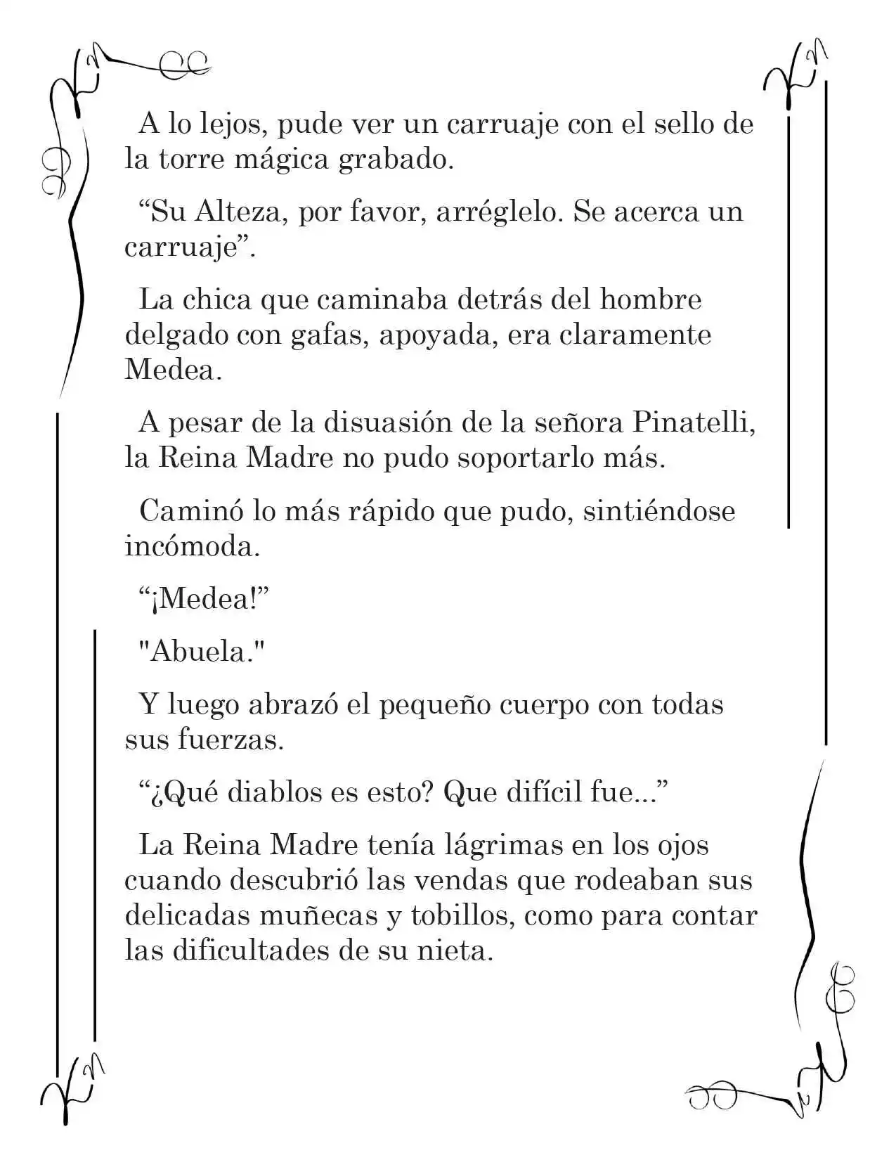 LA CORONA QUE TE ROBARÉ. (Novela) - Capítulo 108 - Página 6 - LectorTMOo