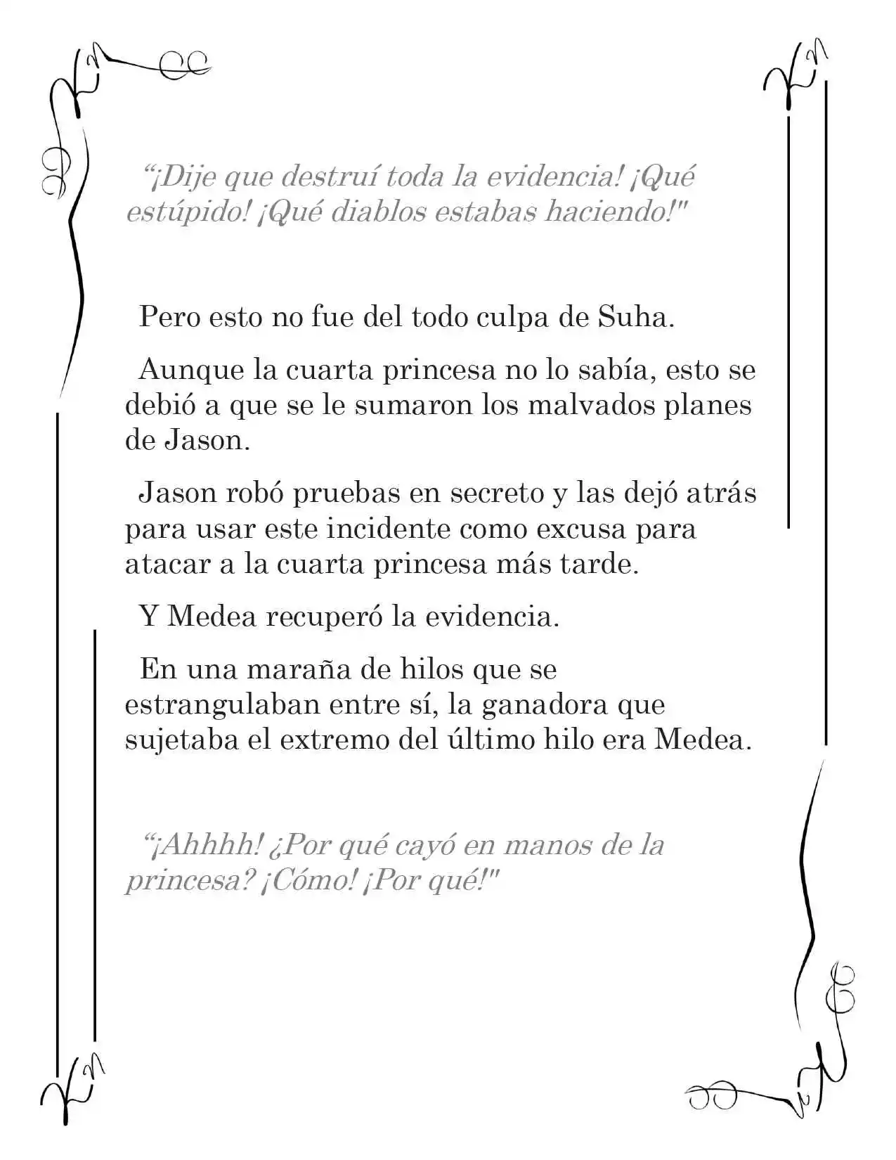 LA CORONA QUE TE ROBARÉ. (Novela) - Capítulo 112 - Página 4 - LectorTMOo