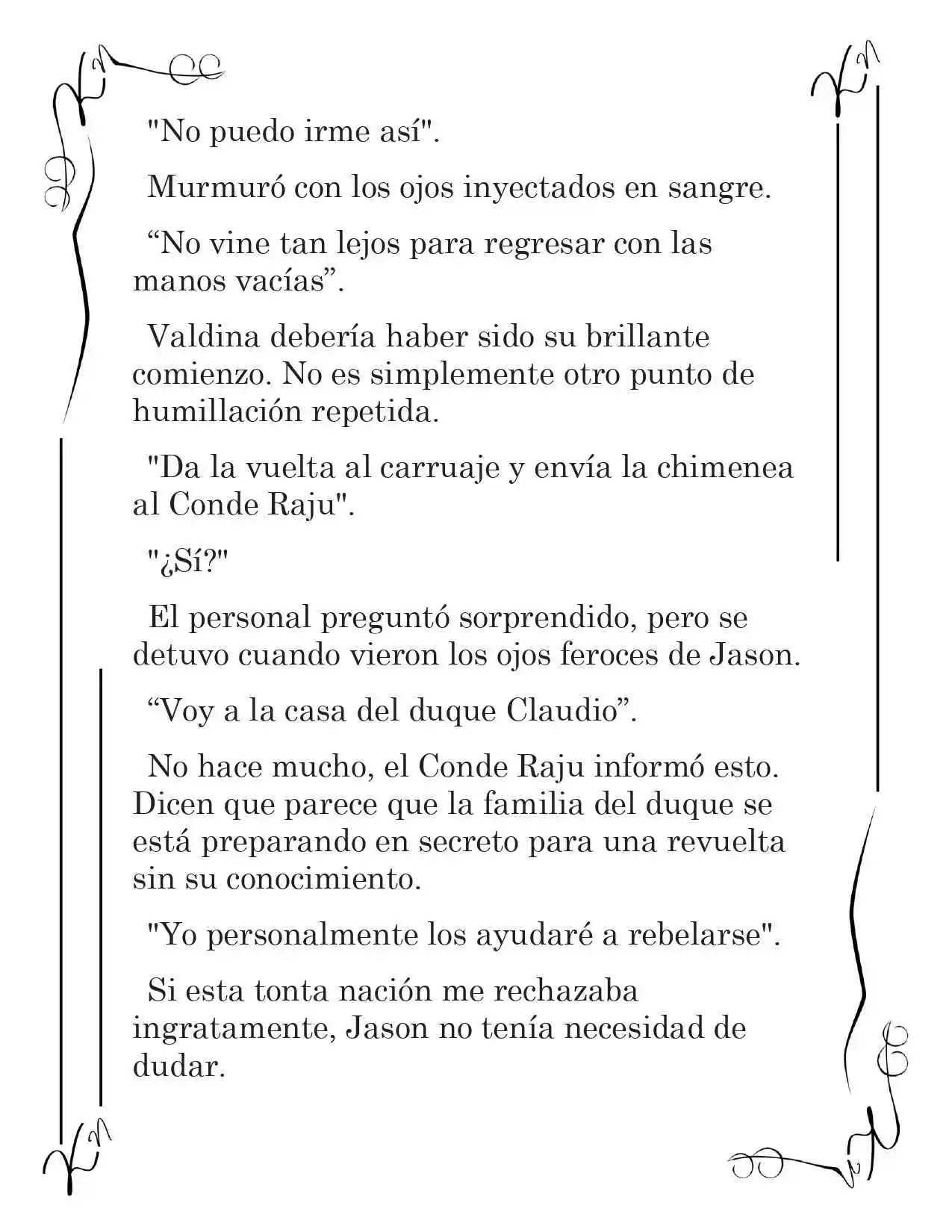 LA CORONA QUE TE ROBARÉ. (Novela) - Capítulo 116 - Página 6 - LectorTMOo