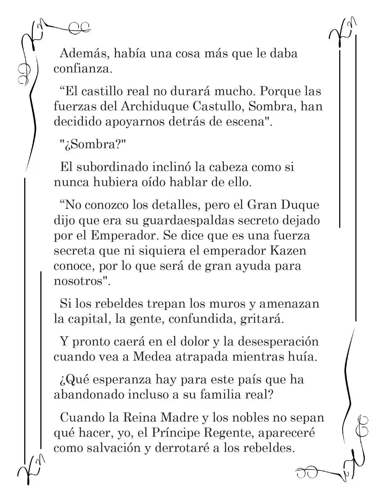 LA CORONA QUE TE ROBARÉ. (Novela) - Capítulo 121 - Página 4 - LectorTMOo