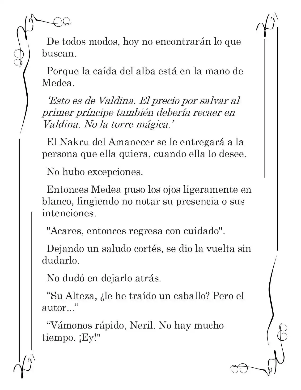 LA CORONA QUE TE ROBARÉ. (Novela) - Capítulo 122 - Página 4 - LectorTMOo