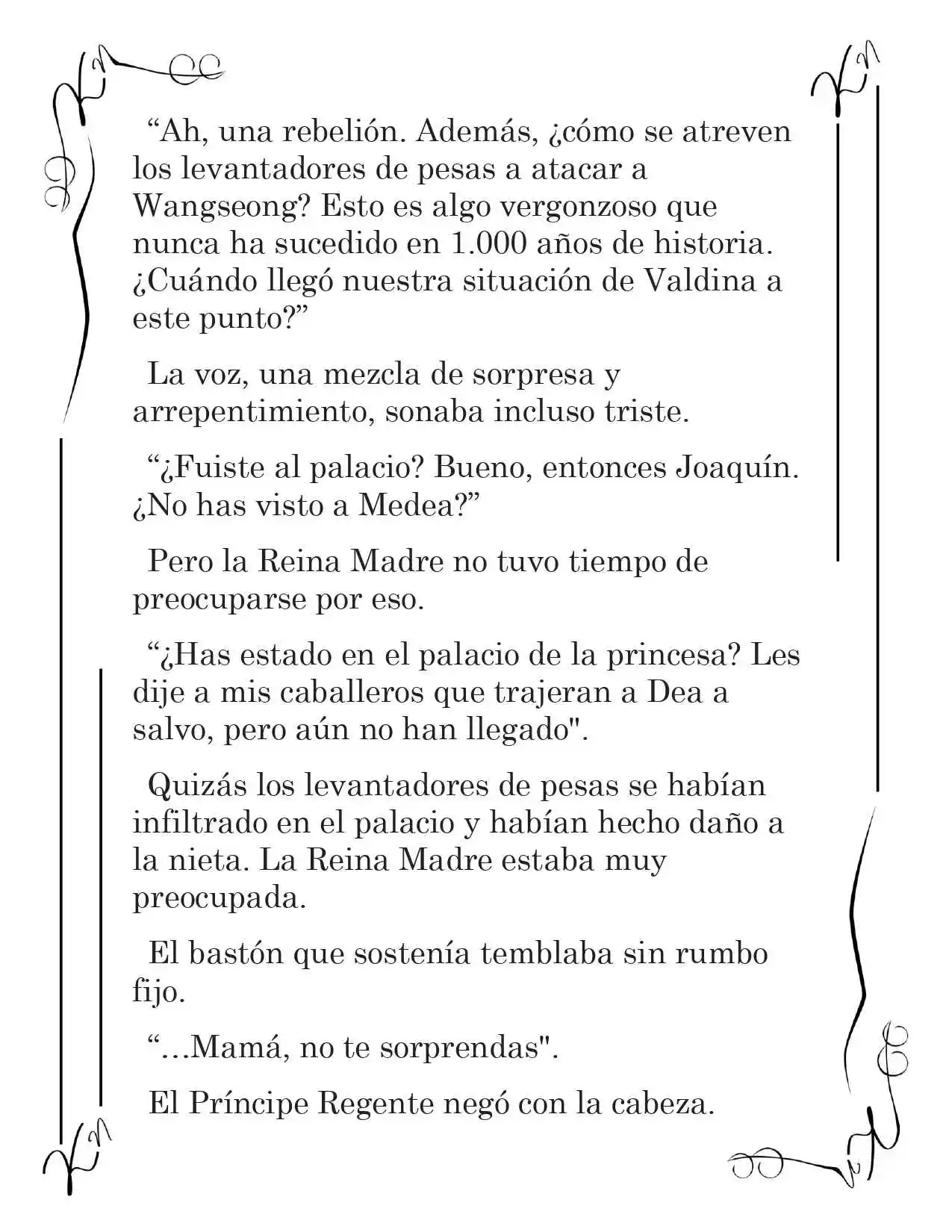 LA CORONA QUE TE ROBARÉ. (Novela) - Capítulo 123 - Página 10 - LectorTMOo