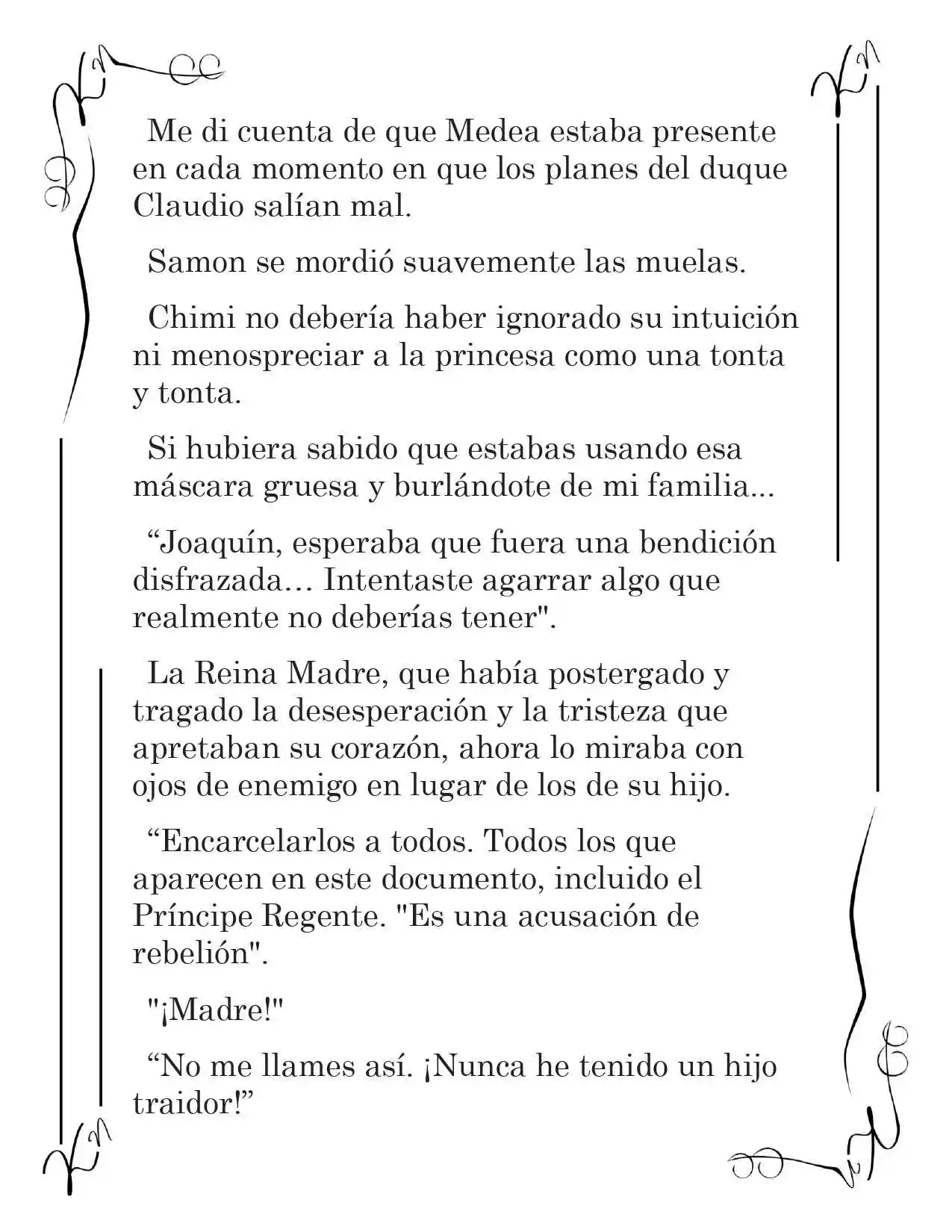 LA CORONA QUE TE ROBARÉ. (Novela) - Capítulo 128 - Página 4 - LectorTMOo