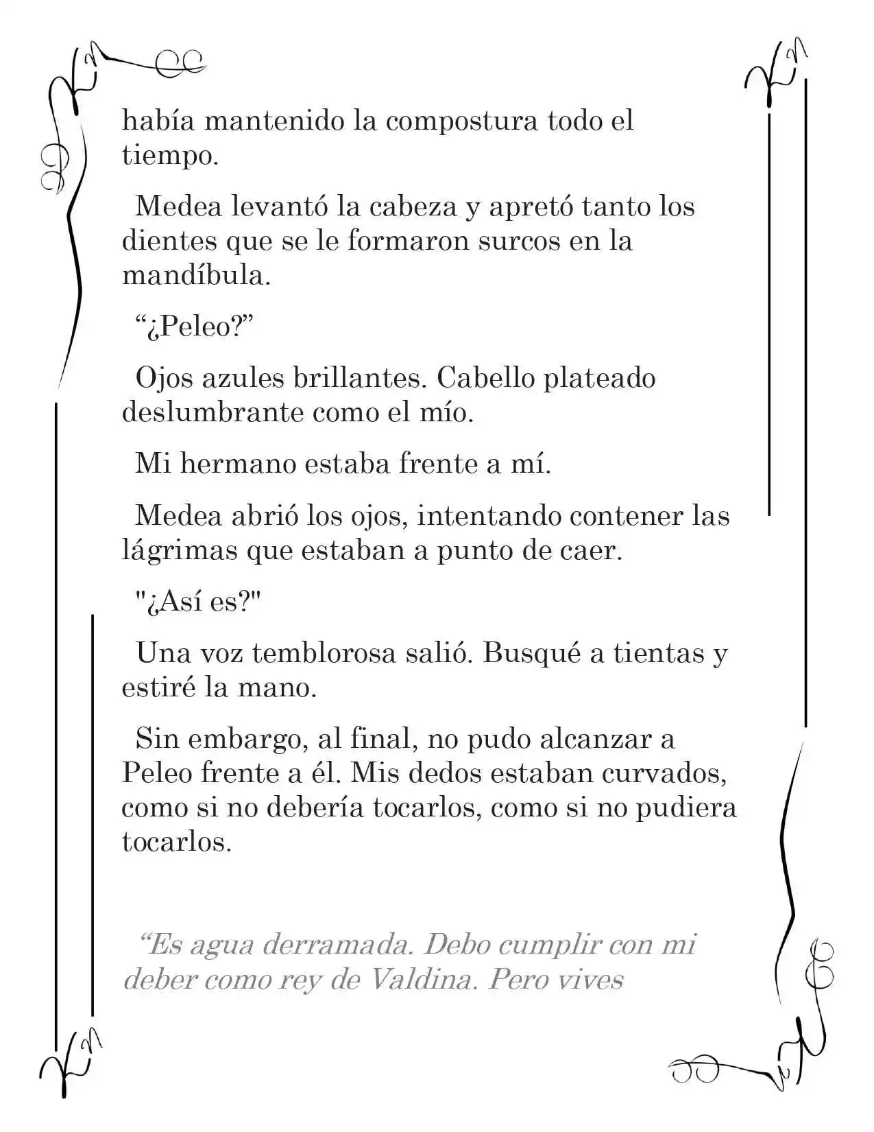 LA CORONA QUE TE ROBARÉ. (Novela) - Capítulo 130 - Página 7 - LectorTMOo