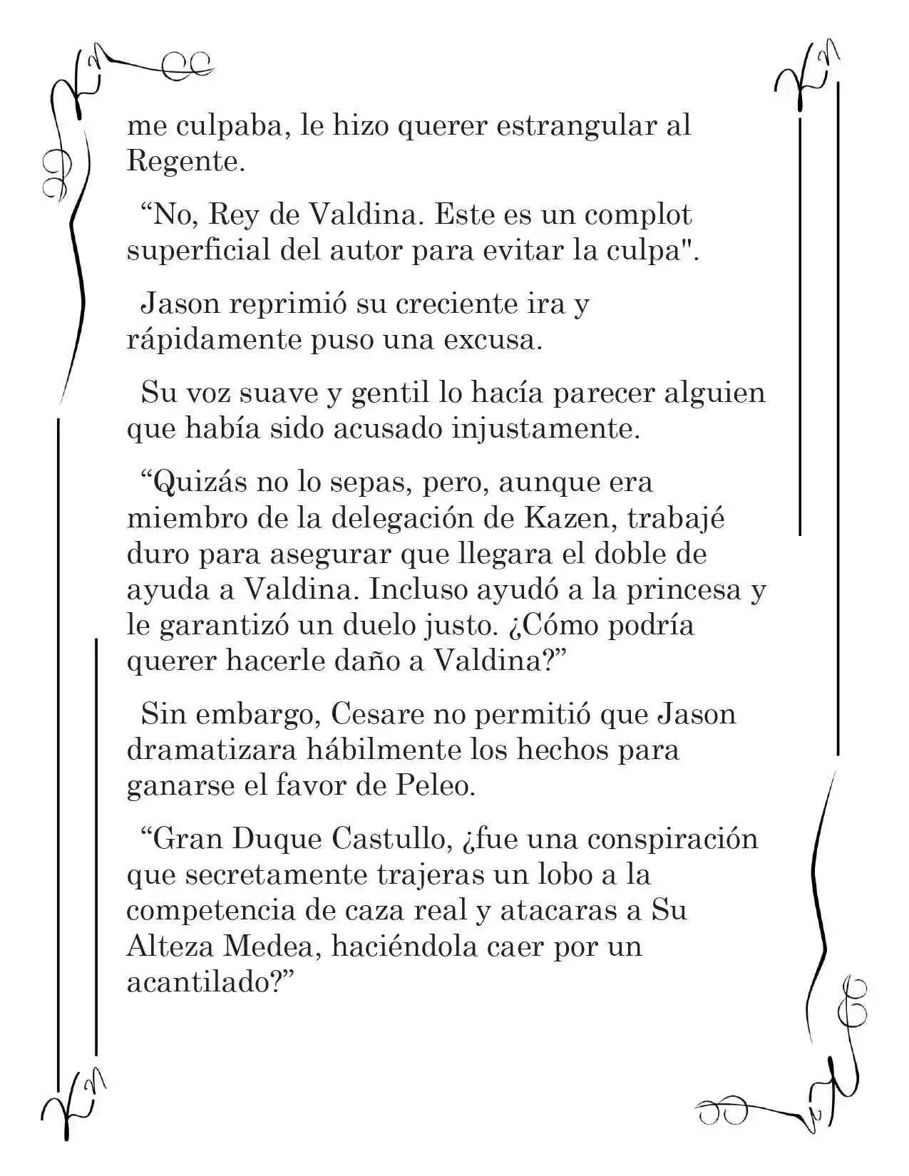 LA CORONA QUE TE ROBARÉ. (Novela) - Capítulo 131 - Página 4 - LectorTMOo
