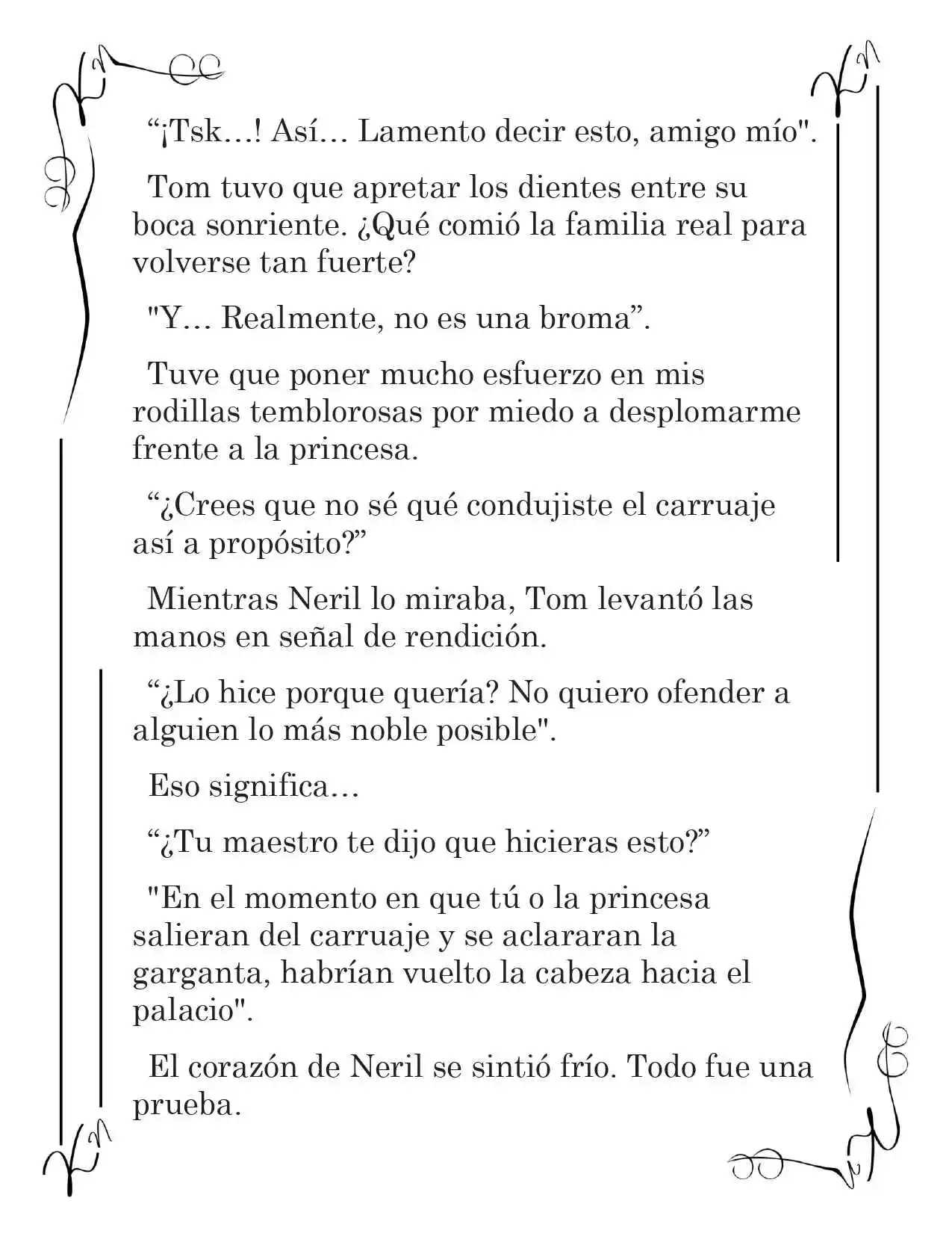LA CORONA QUE TE ROBARÉ. (Novela) - Capítulo 18 - Página 4 - LectorTMOo