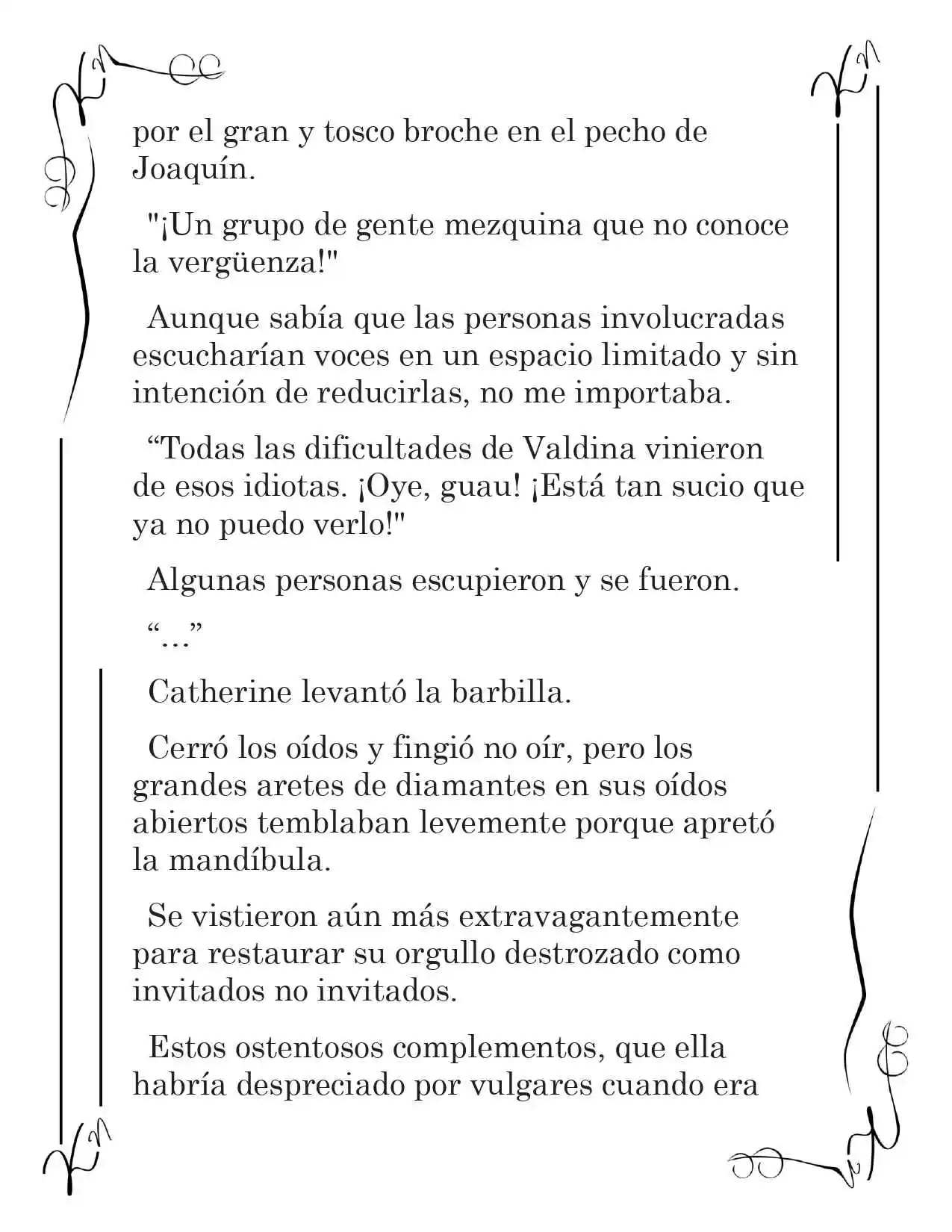 LA CORONA QUE TE ROBARÉ. (Novela) - Capítulo 185 - Página 4 - LectorTMOo