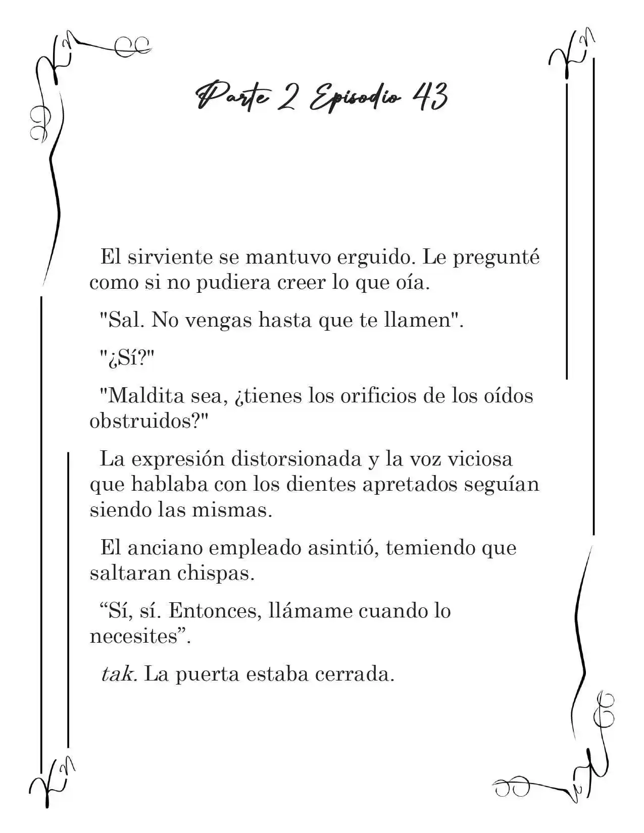 LA CORONA QUE TE ROBARÉ. (Novela) - Capítulo 196 - Página 2 - LectorTMOo