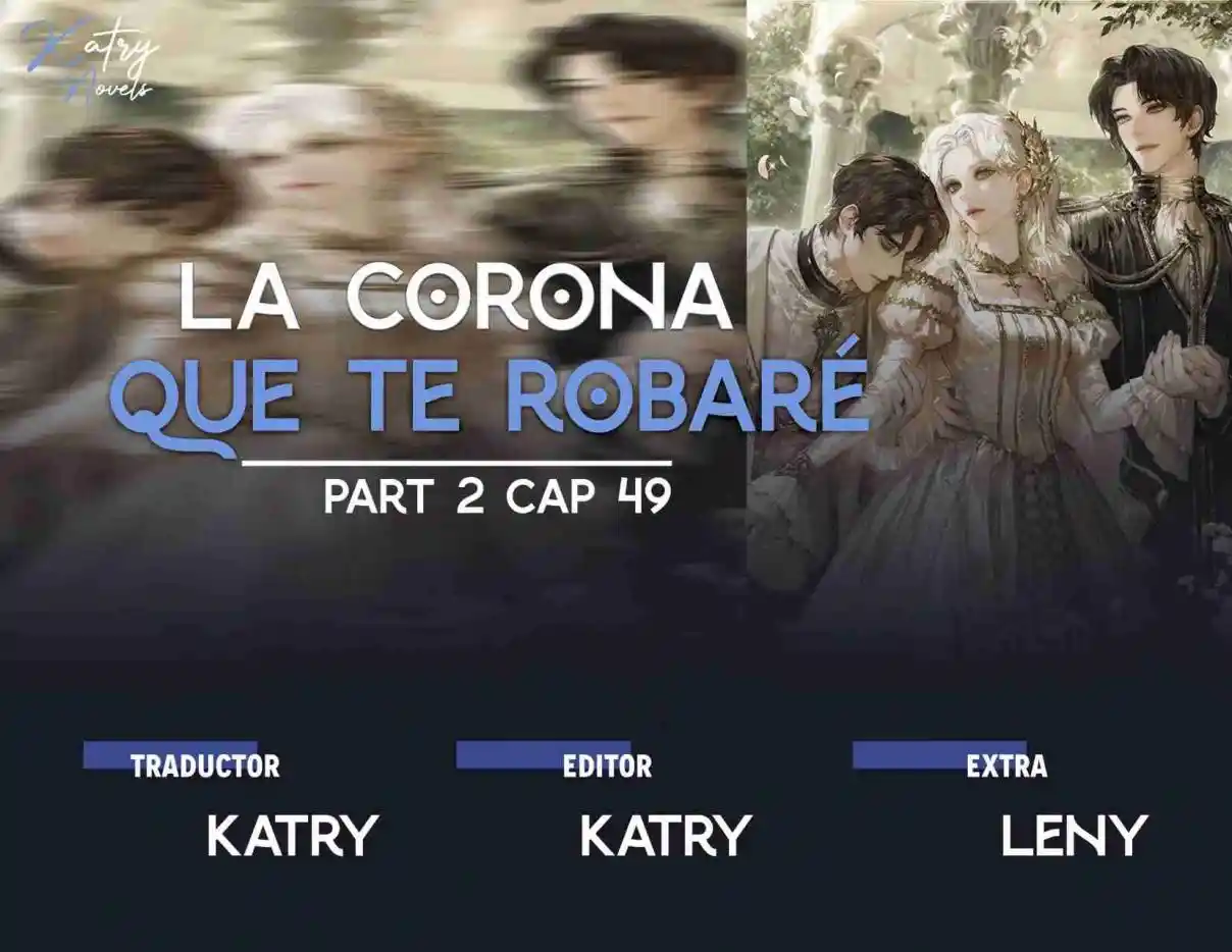 LA CORONA QUE TE ROBARÉ. (Novela) - Capítulo 202 - Página 1 - LectorTMOo