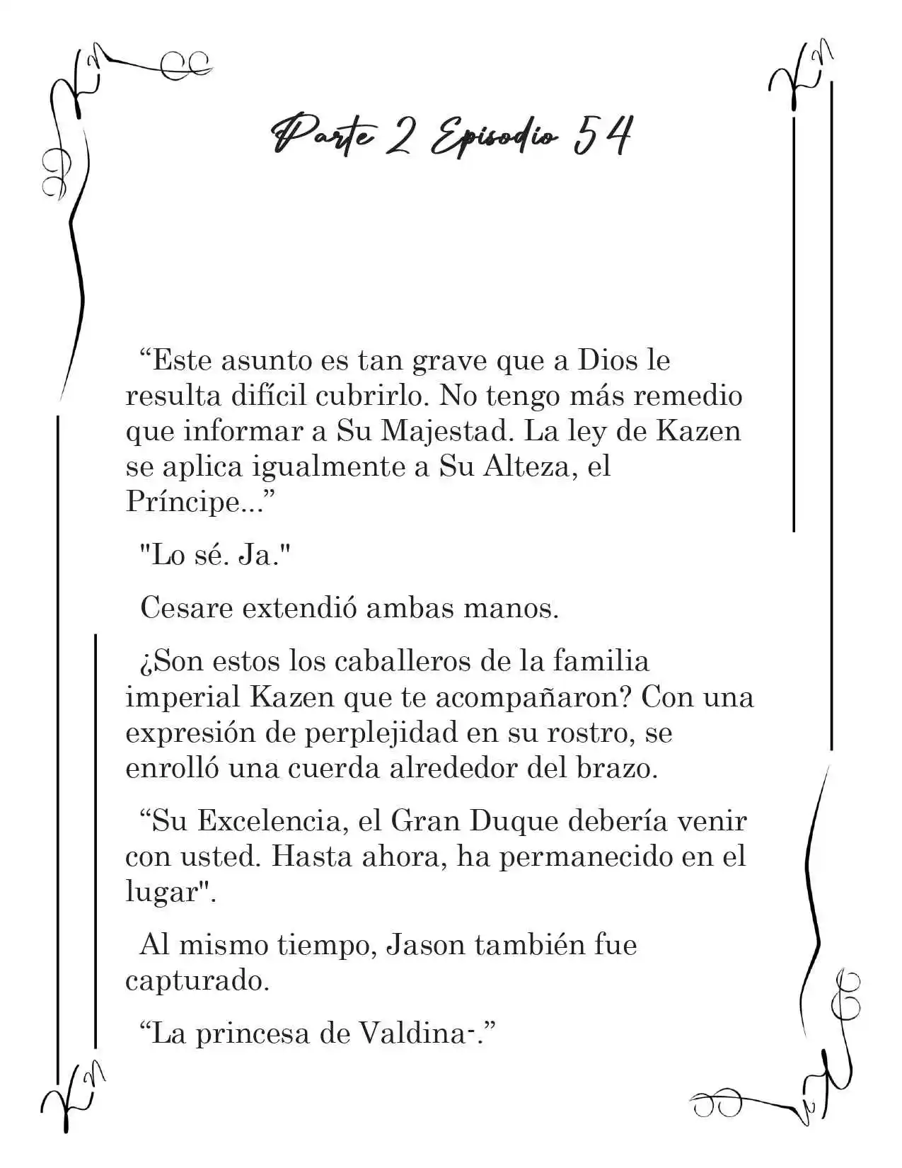 LA CORONA QUE TE ROBARÉ. (Novela) - Capítulo 207 - Página 2 - LectorTMOo