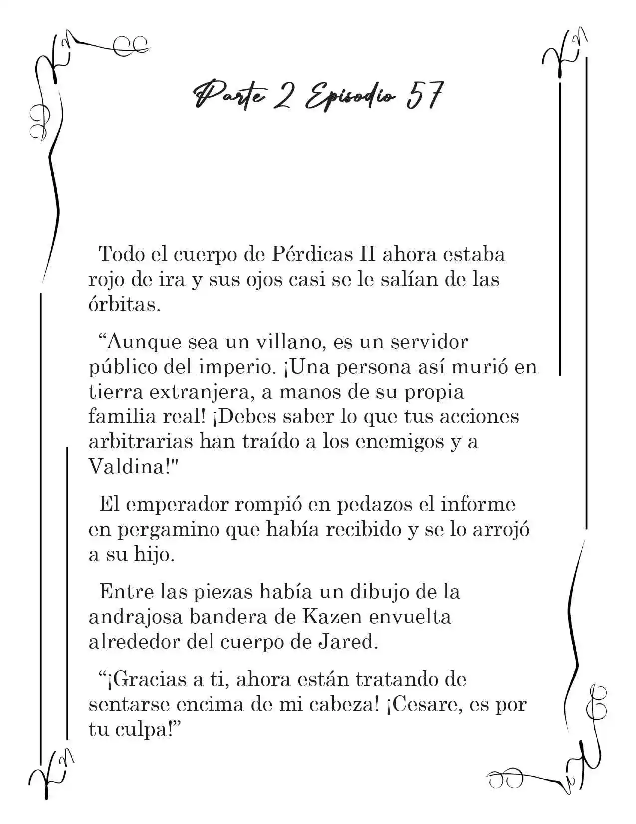 LA CORONA QUE TE ROBARÉ. (Novela) - Capítulo 210 - Página 2 - LectorTMOo