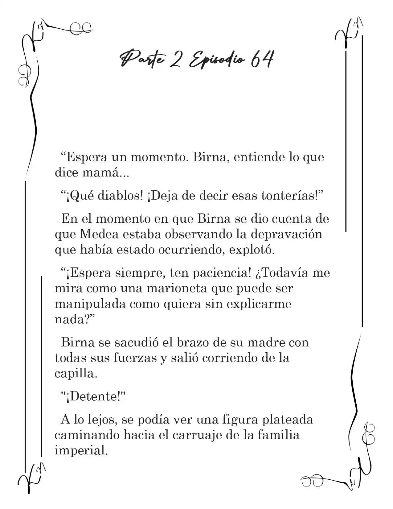 LA CORONA QUE TE ROBARÉ. (Novela) - Capítulo 217 - Página 2 - LectorTMOo