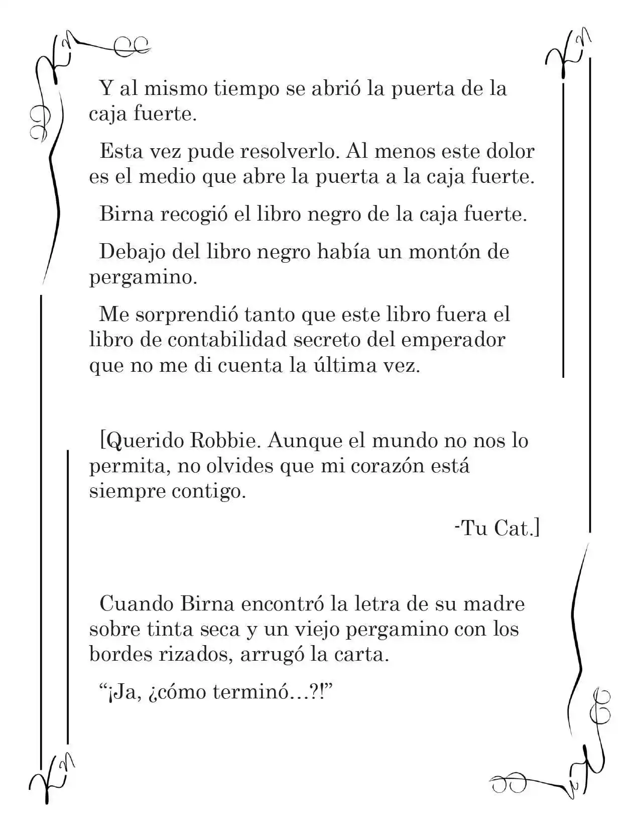 LA CORONA QUE TE ROBARÉ. (Novela) - Capítulo 218 - Página 11 - LectorTMOo