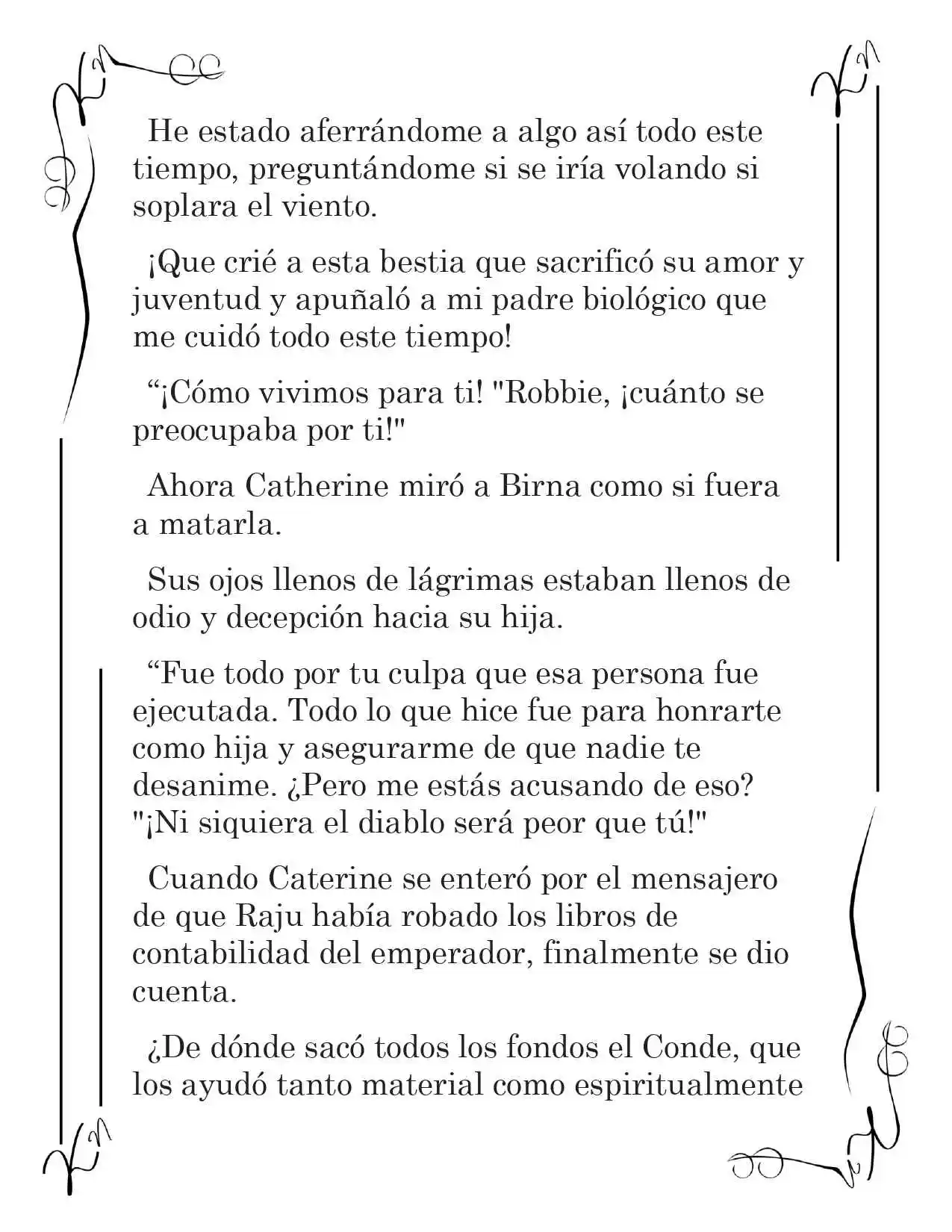 LA CORONA QUE TE ROBARÉ. (Novela) - Capítulo 225 - Página 4 - LectorTMOo