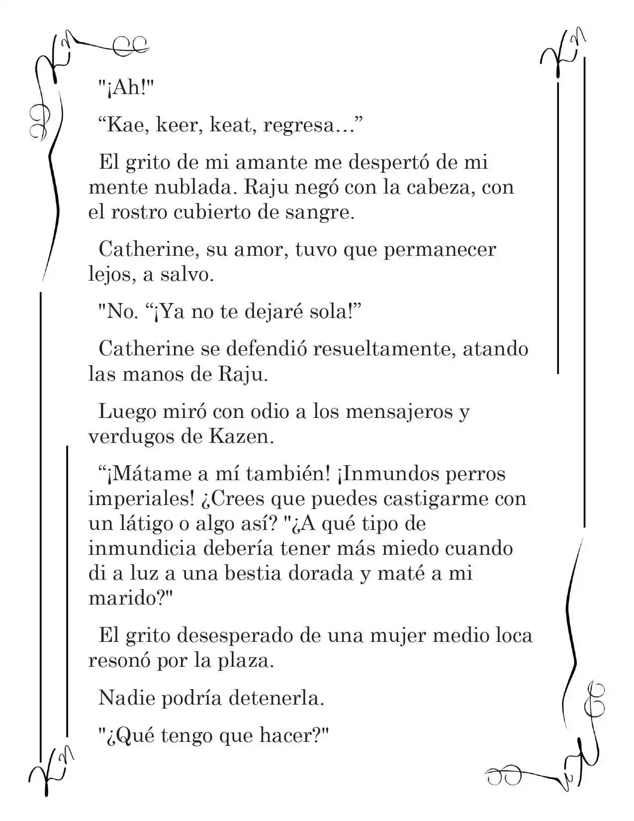 LA CORONA QUE TE ROBARÉ. (Novela) - Capítulo 226 - Página 4 - LectorTMOo